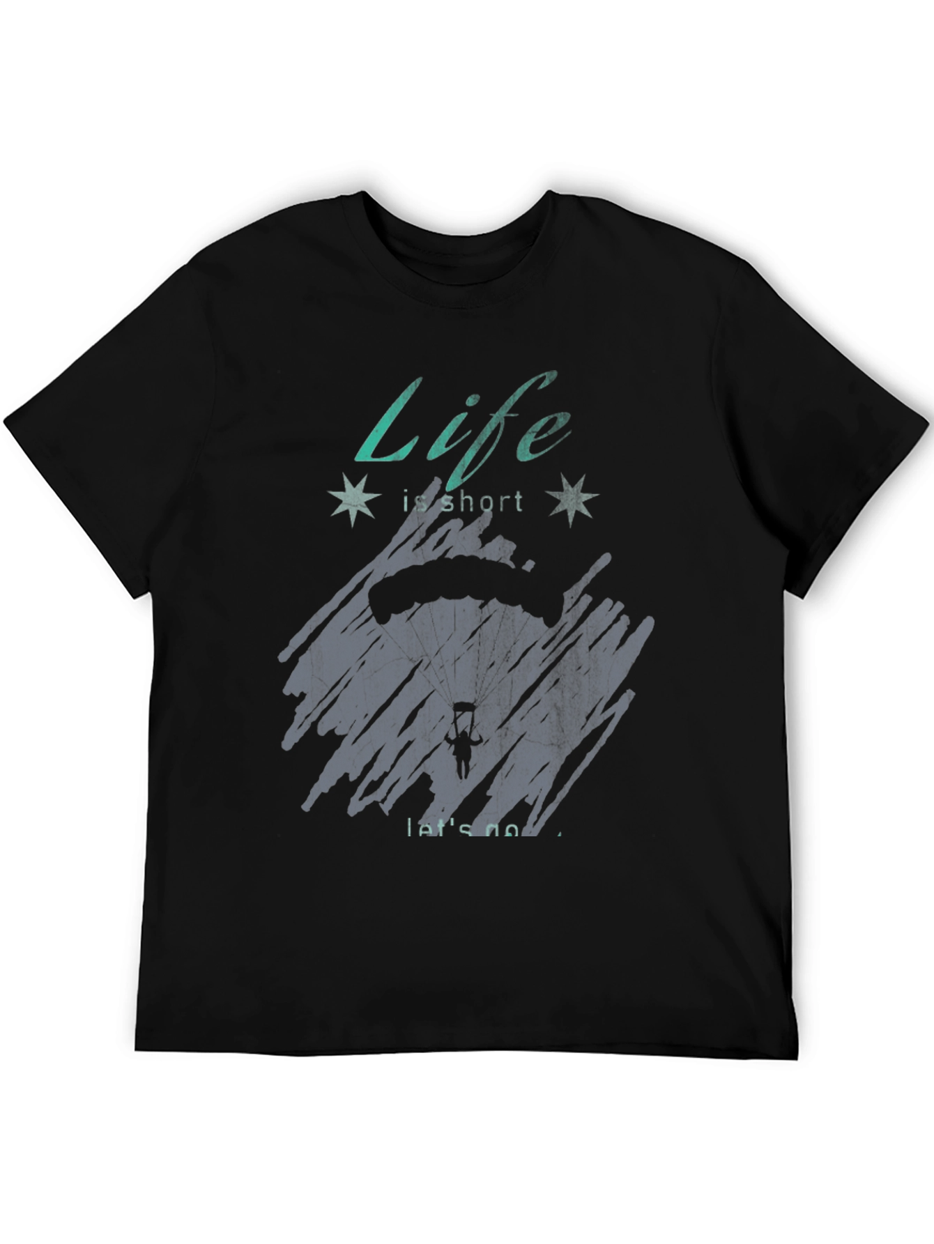 Life is Short Parachute T-Shirt