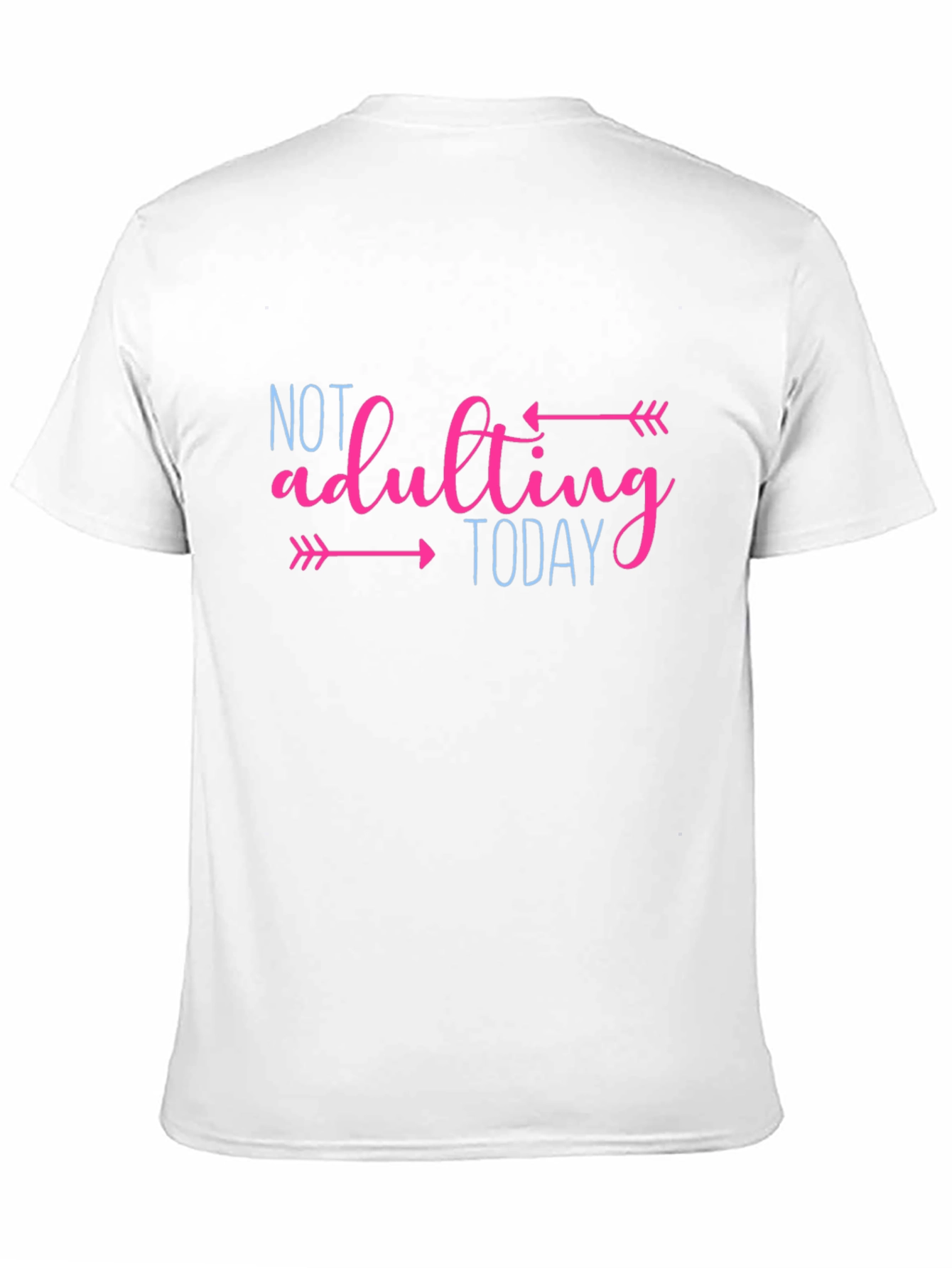 Not Adulting Today Graphic T-Shirt