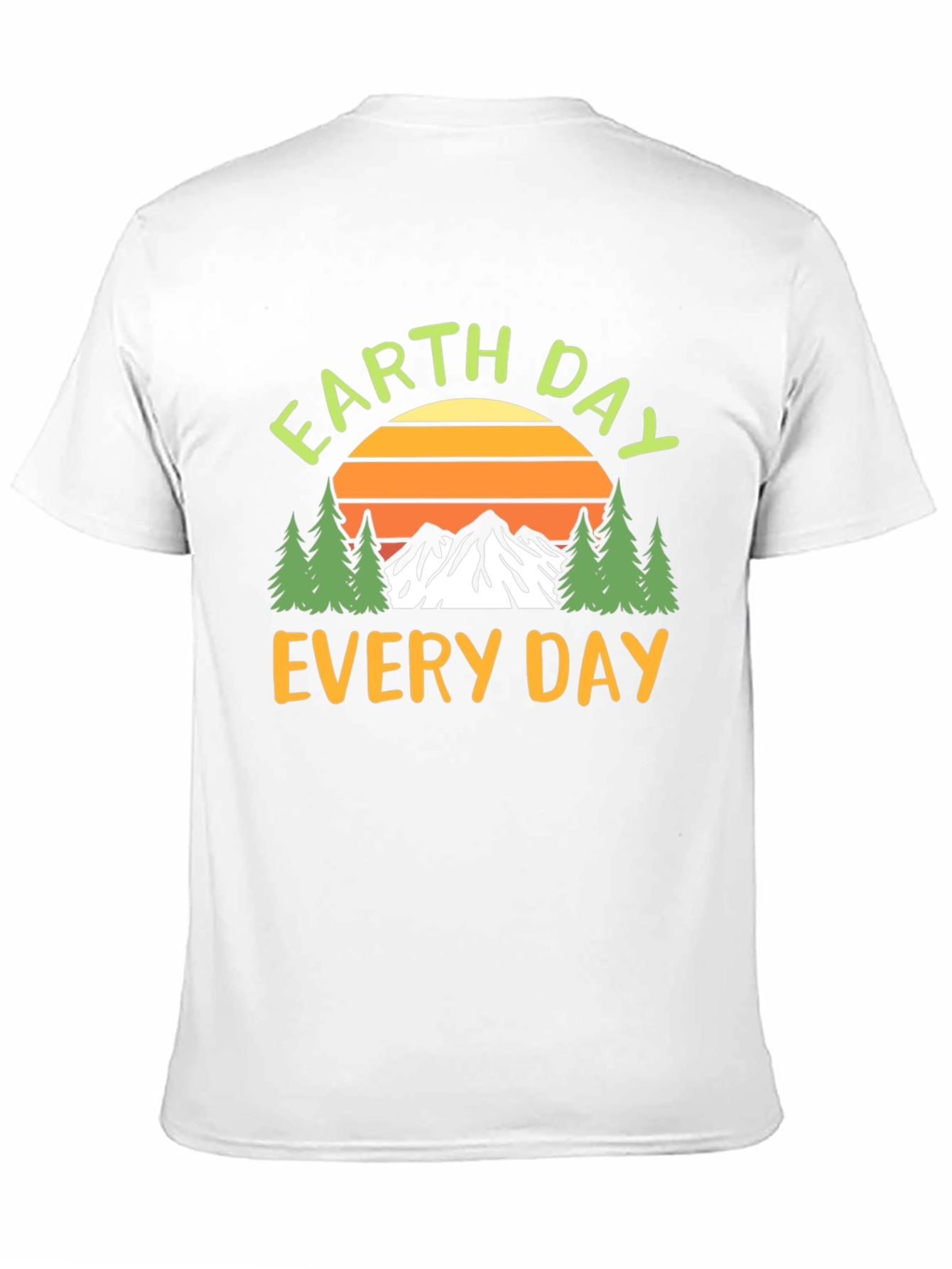 Earth Day Every Day T-Shirt - Nature Design