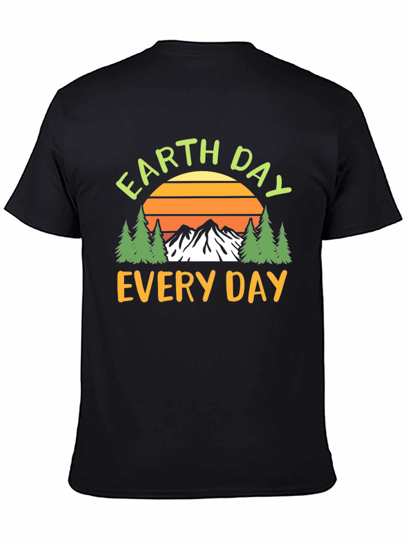 Earth Day Every Day T-Shirt - Nature Design