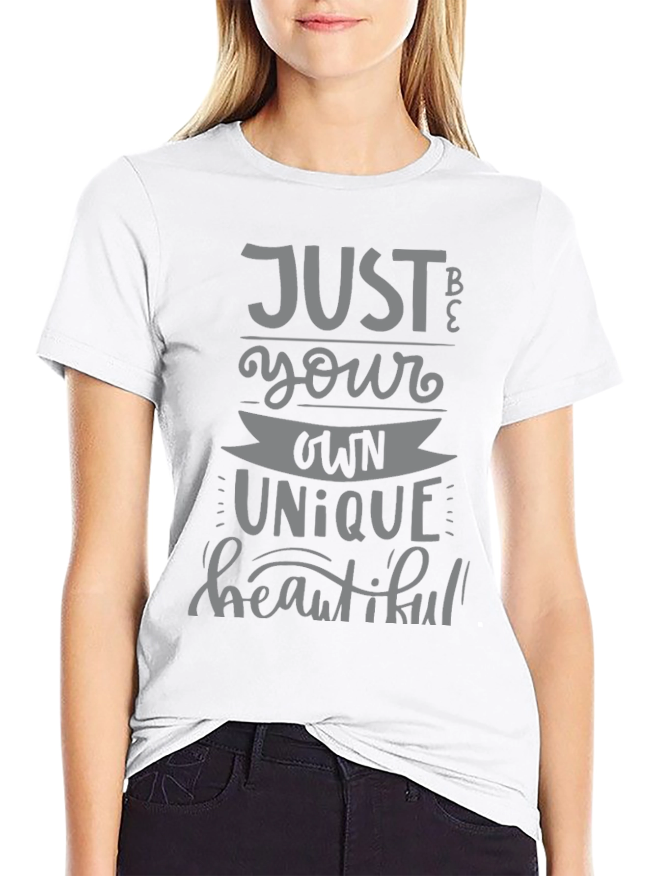 Just Be Your Own Unique Beautiful T-Shirt