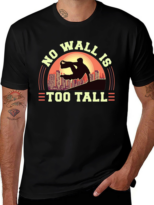 No Wall Is Too Tall T-Shirt