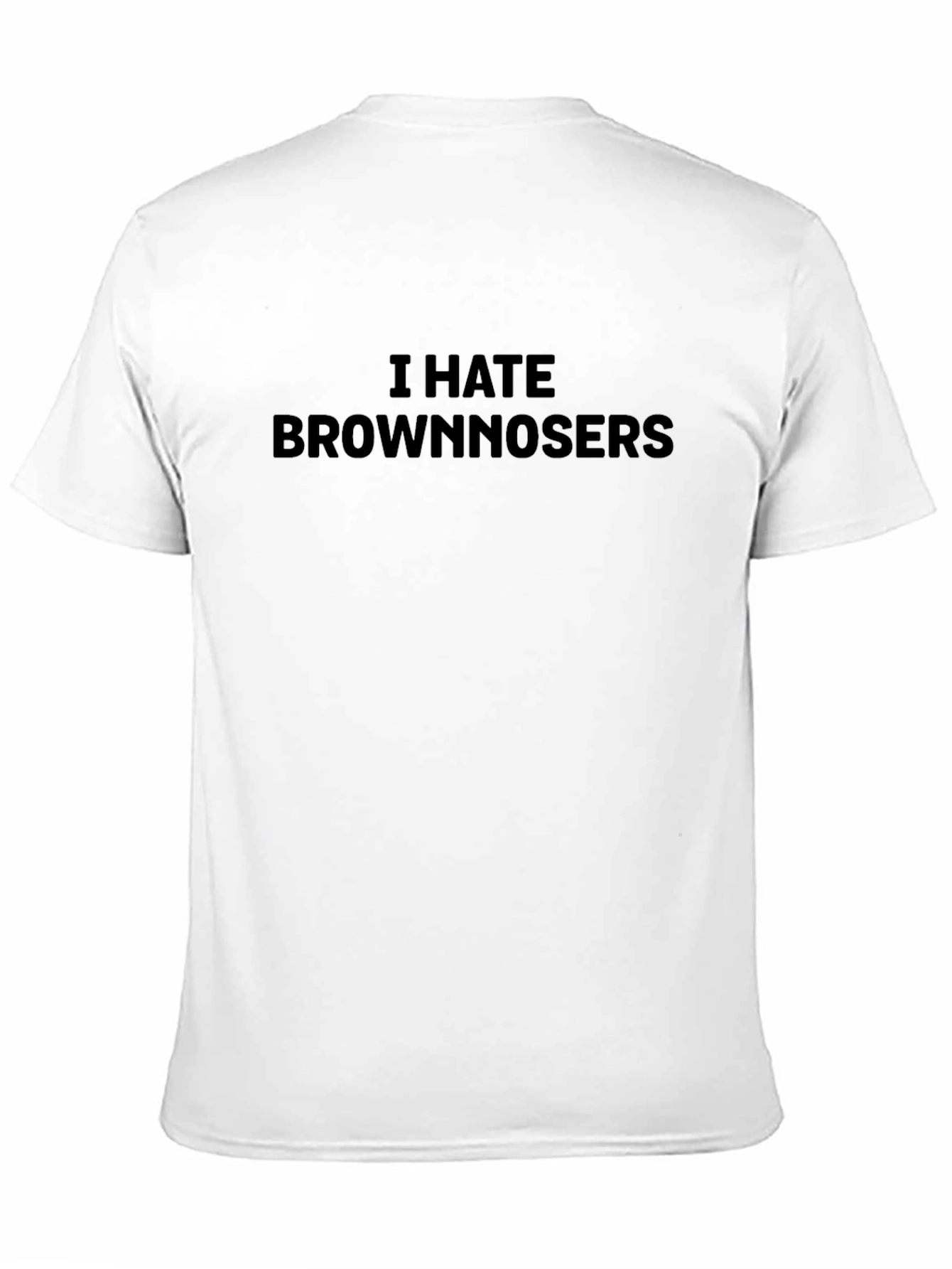 I Hate Brownnosers Graphic Tee - Bold Statement T-Shirt