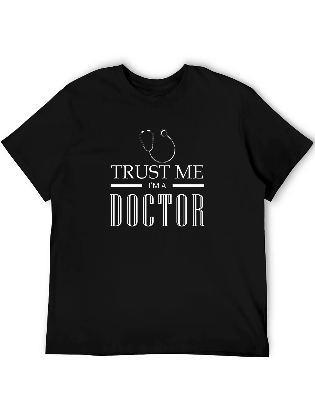 Trust Me Im A Doctor Graphic T-Shirt