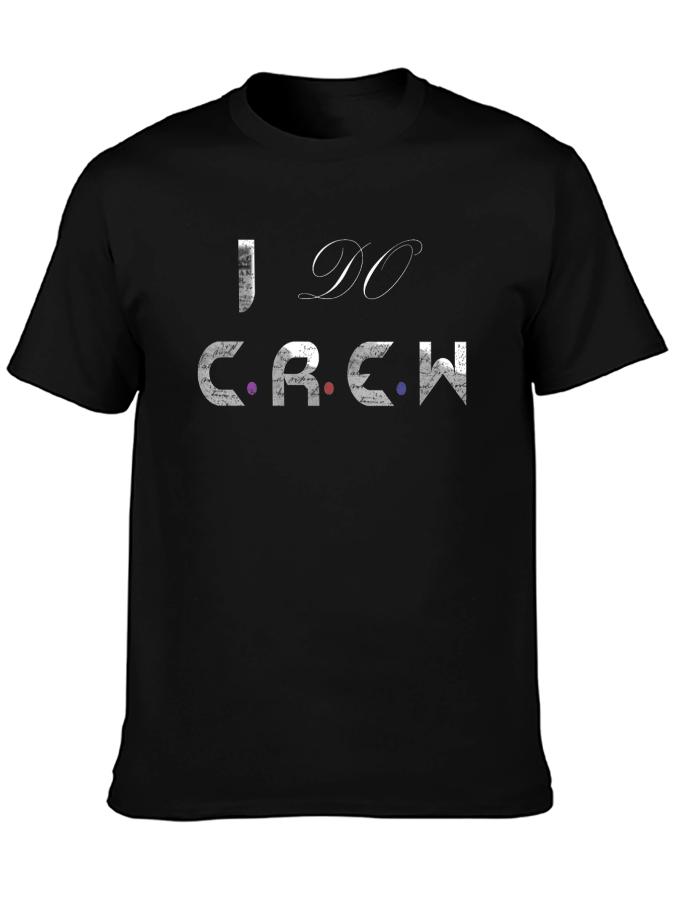 I Do Crew Graphic T-Shirt