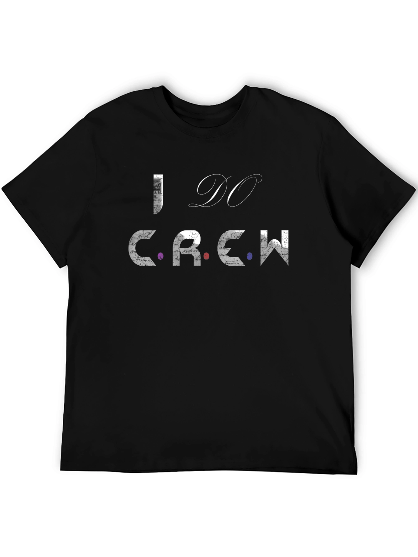 I Do Crew Graphic T-Shirt