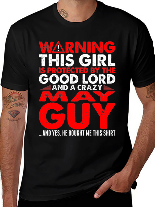 Warning Protected by God & Crazy May Guy T-Shirt