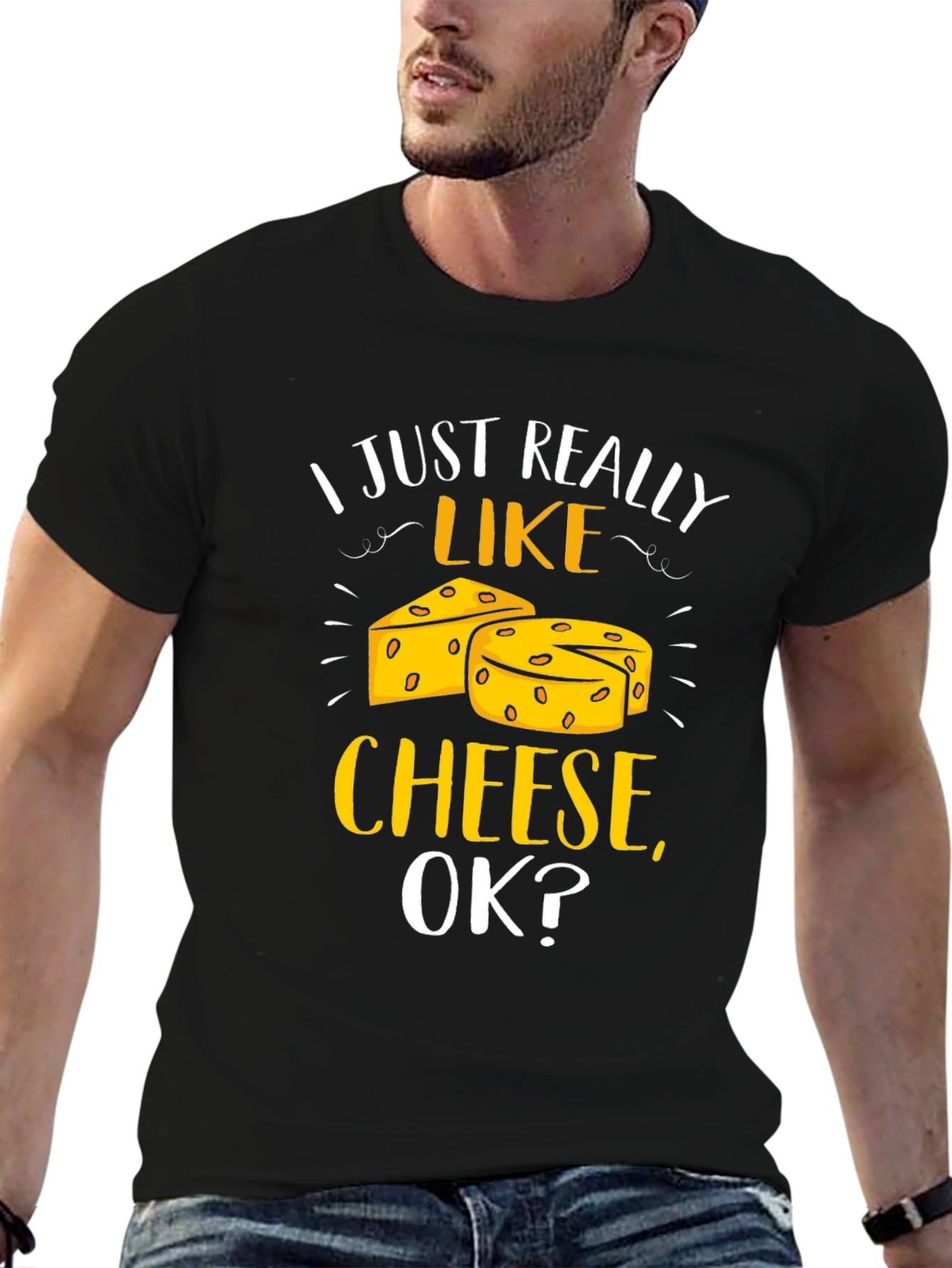 I Just Really Like Cheese Ok? T-Shirt