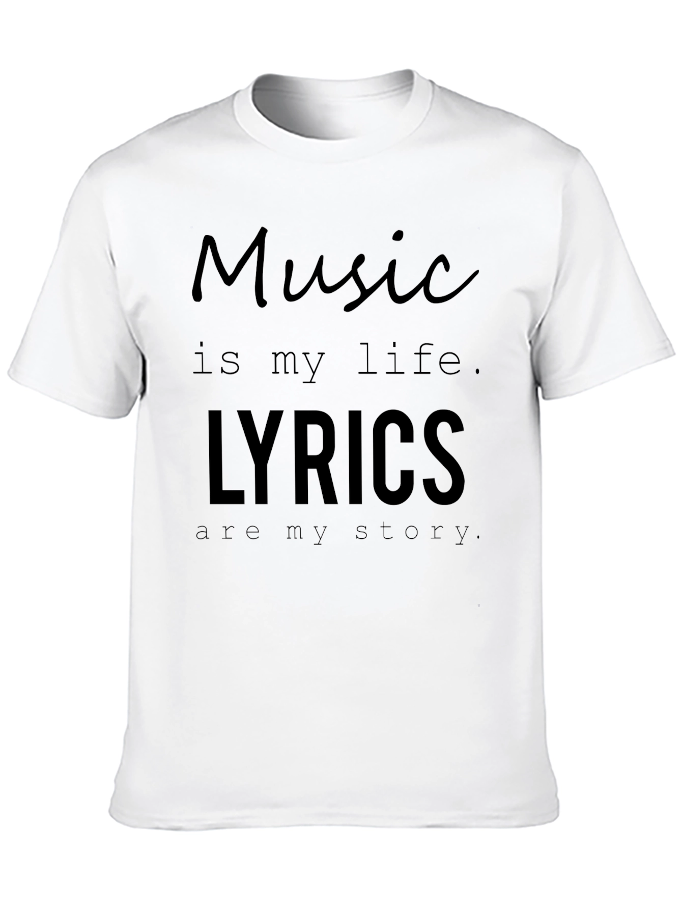 Music is My Life Lyrics T-Shirt - Unisex