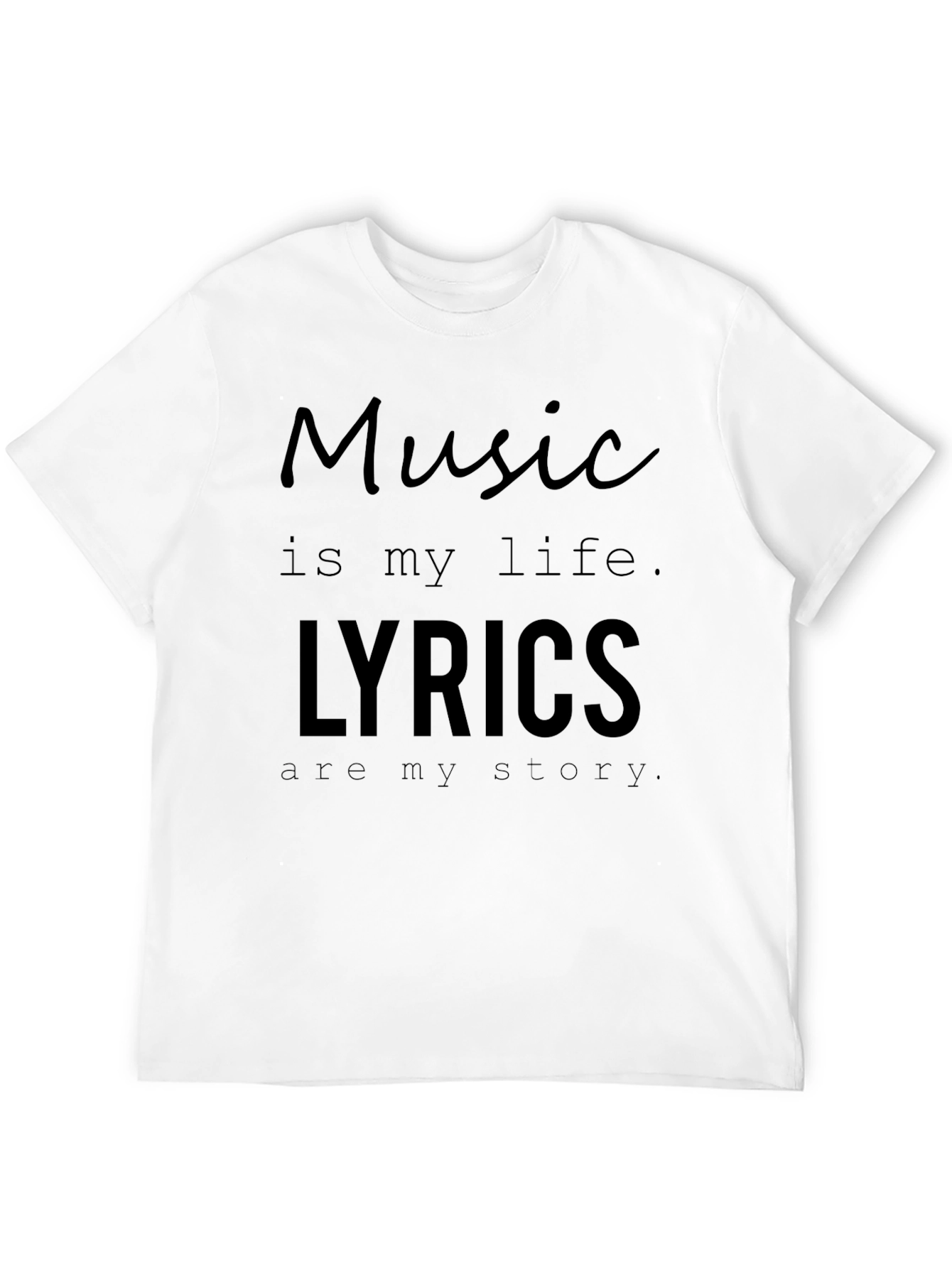 Music is My Life Lyrics T-Shirt - Unisex