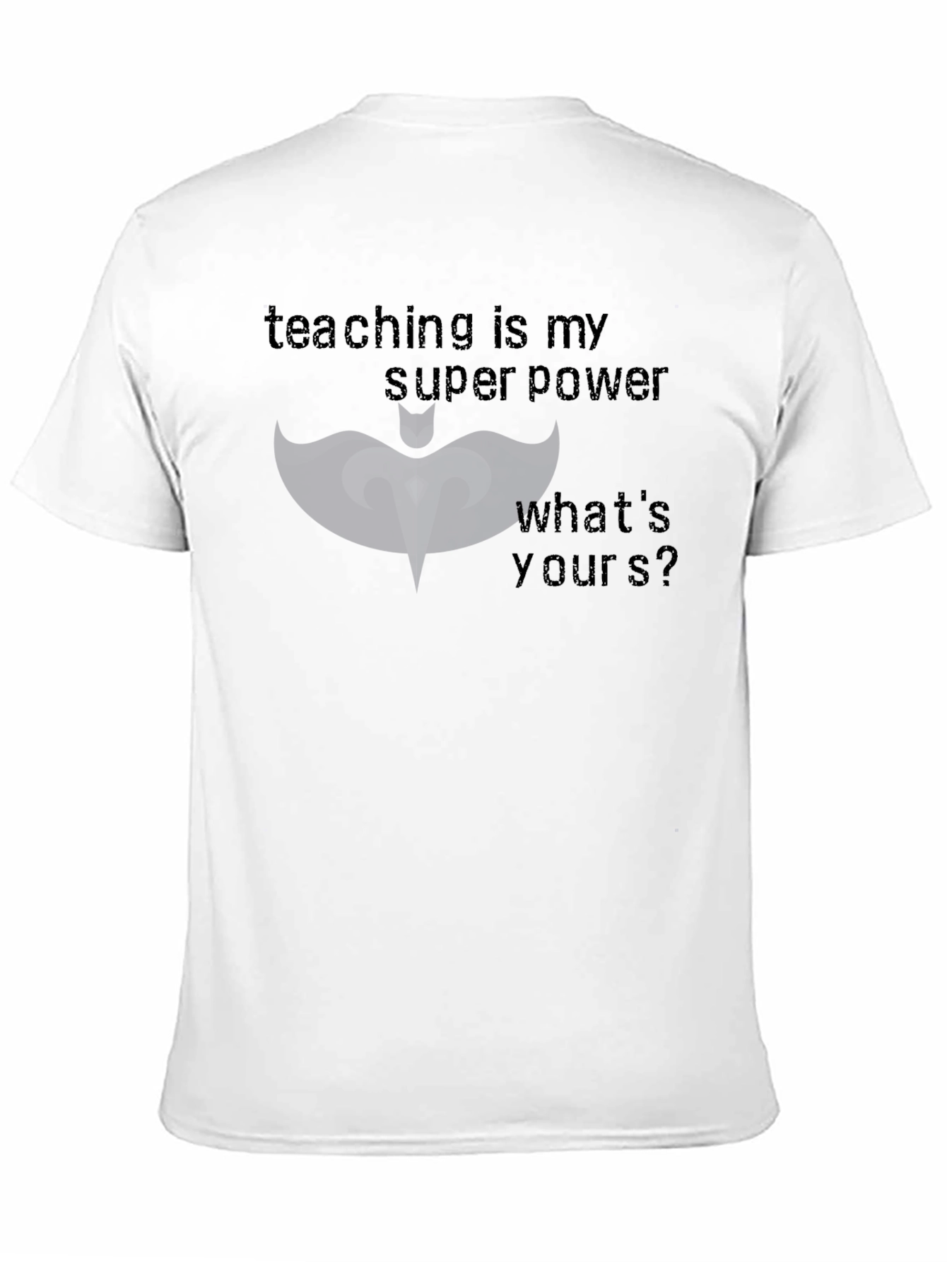 Teaching is my Superpower T-Shirt