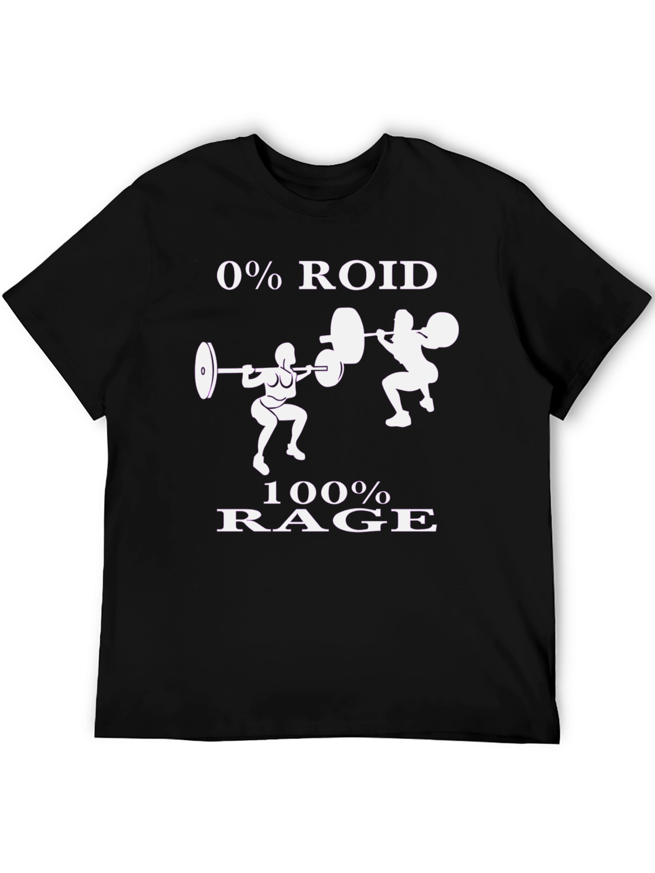 0% Roid 100% Rage Gym T-Shirt