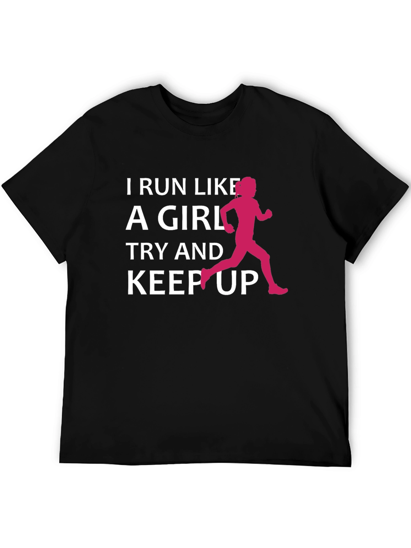 I Run Like A Girl T-Shirt