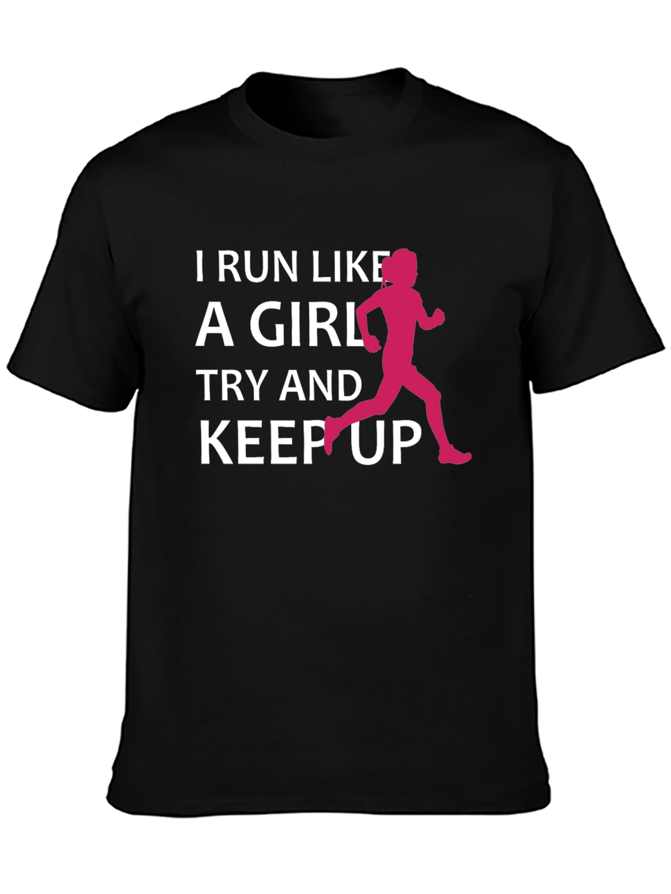 I Run Like A Girl T-Shirt