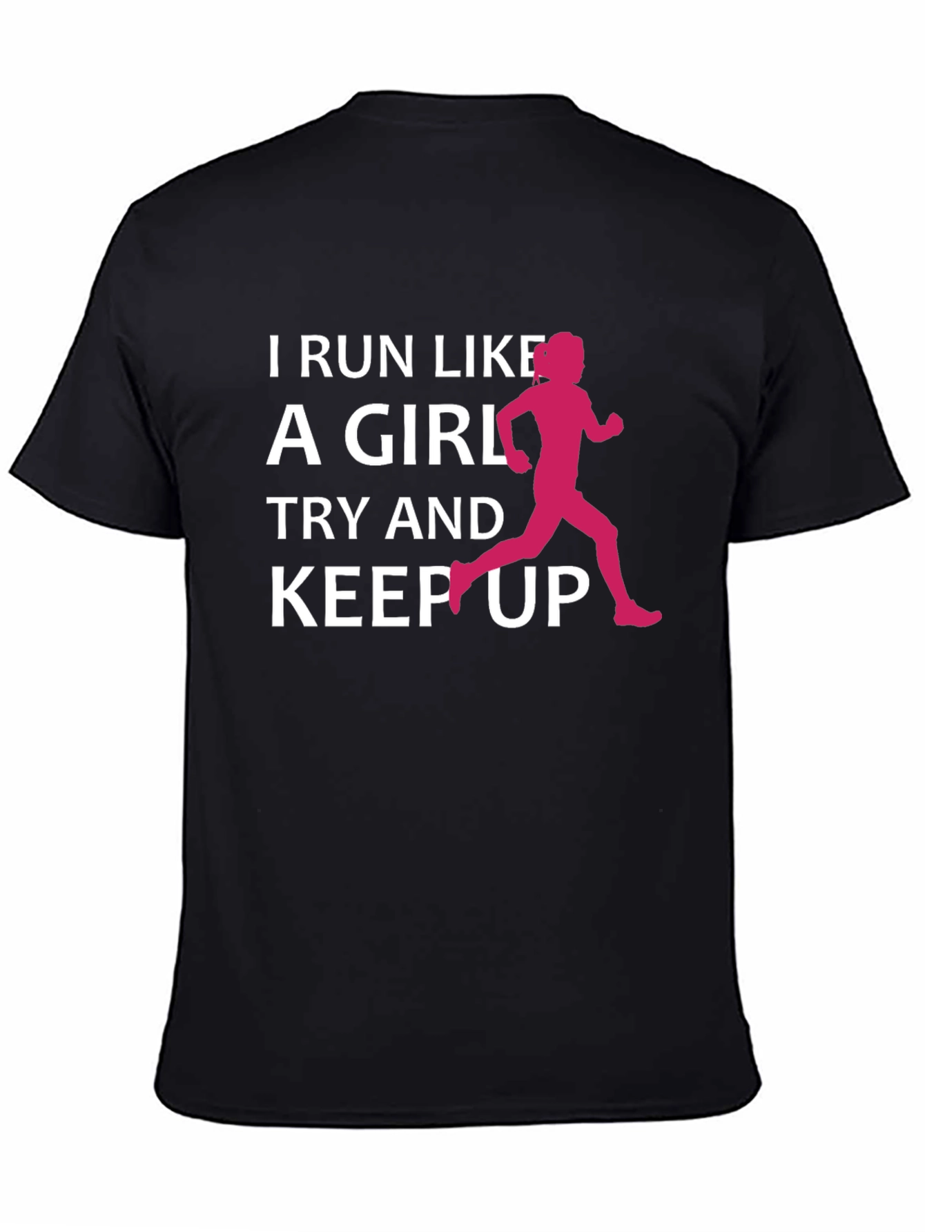 I Run Like A Girl T-Shirt
