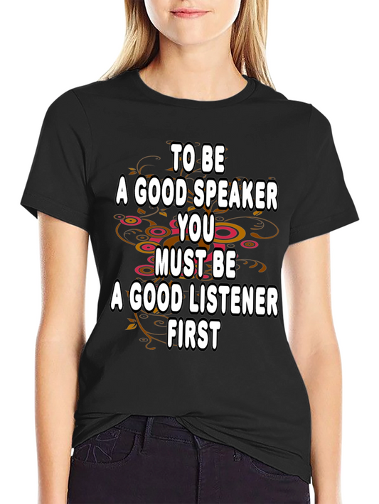 Good Speaker Listener T-Shirt