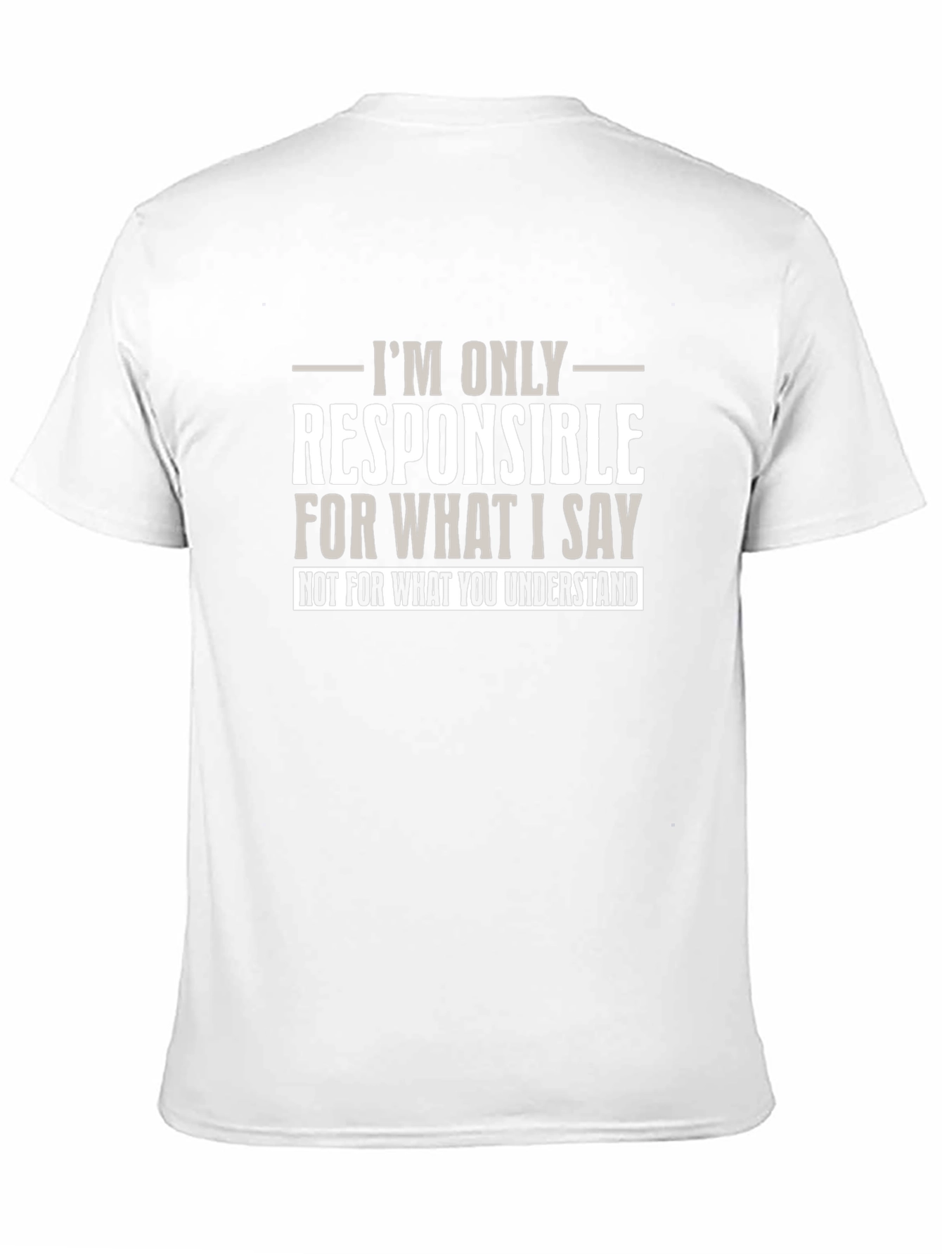 Funny Sarcastic T-Shirt - Not My Fault You Misunderstood