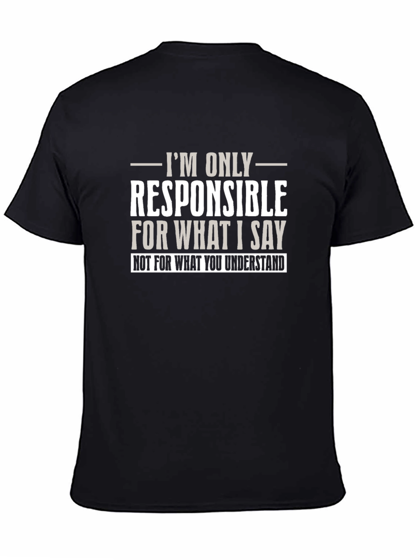 Funny Sarcastic T-Shirt - Not My Fault You Misunderstood