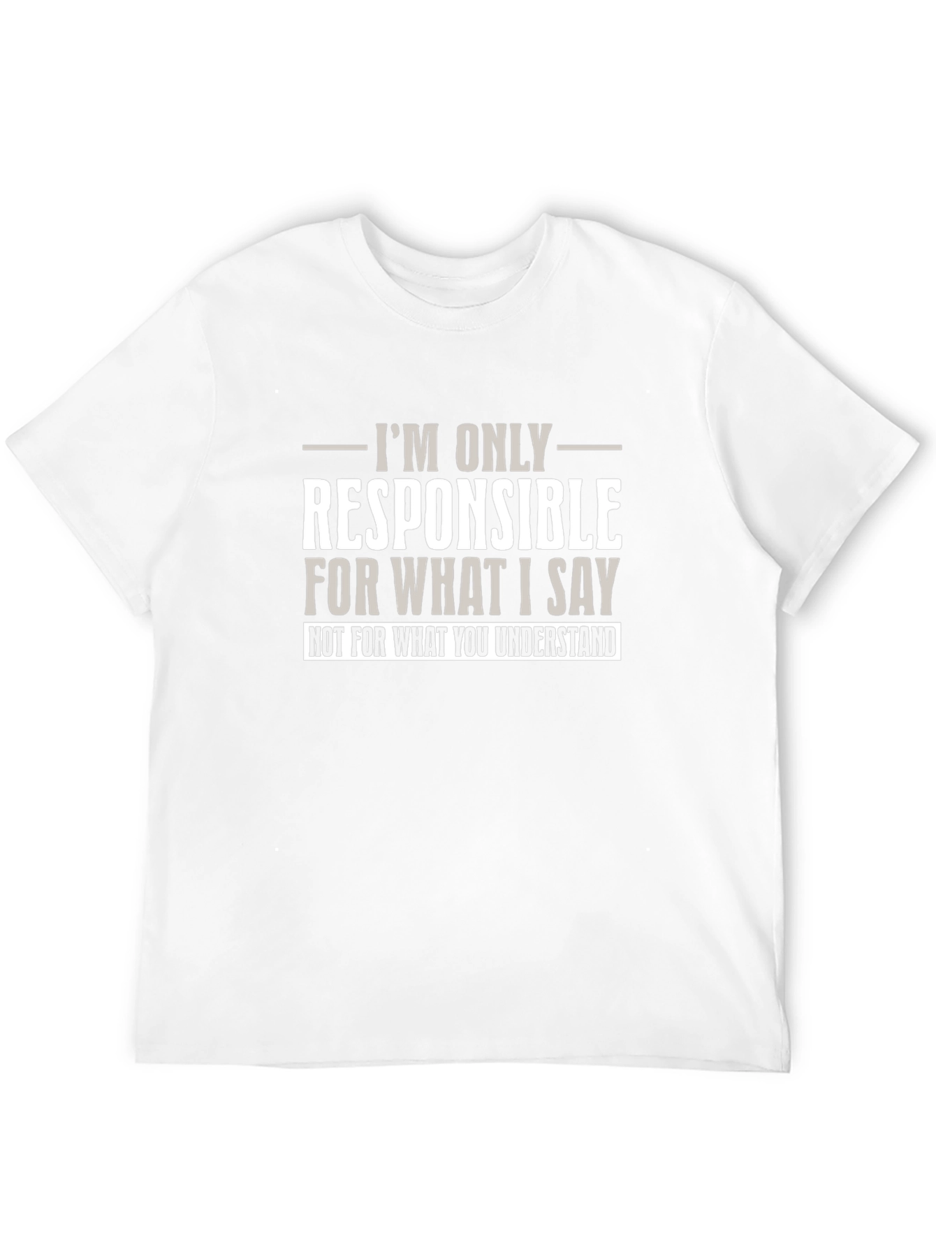 Funny Sarcastic T-Shirt - Not My Fault You Misunderstood
