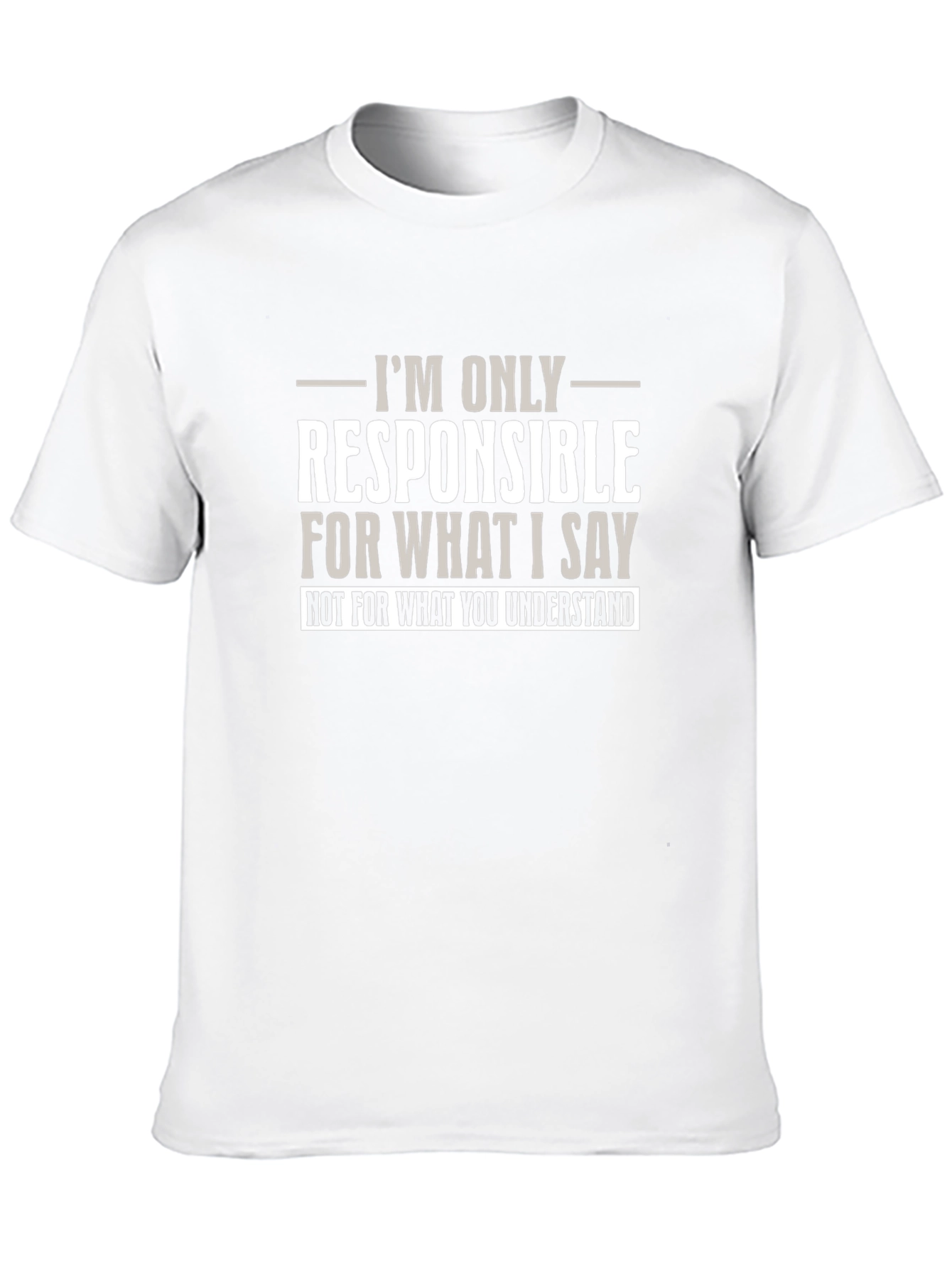 Funny Sarcastic T-Shirt - Not My Fault You Misunderstood