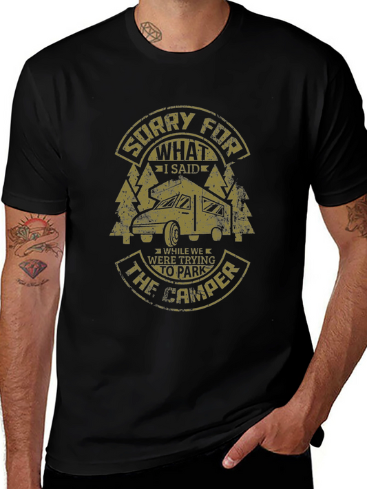 Funny Camping T-Shirt: Sorry For What I Said
