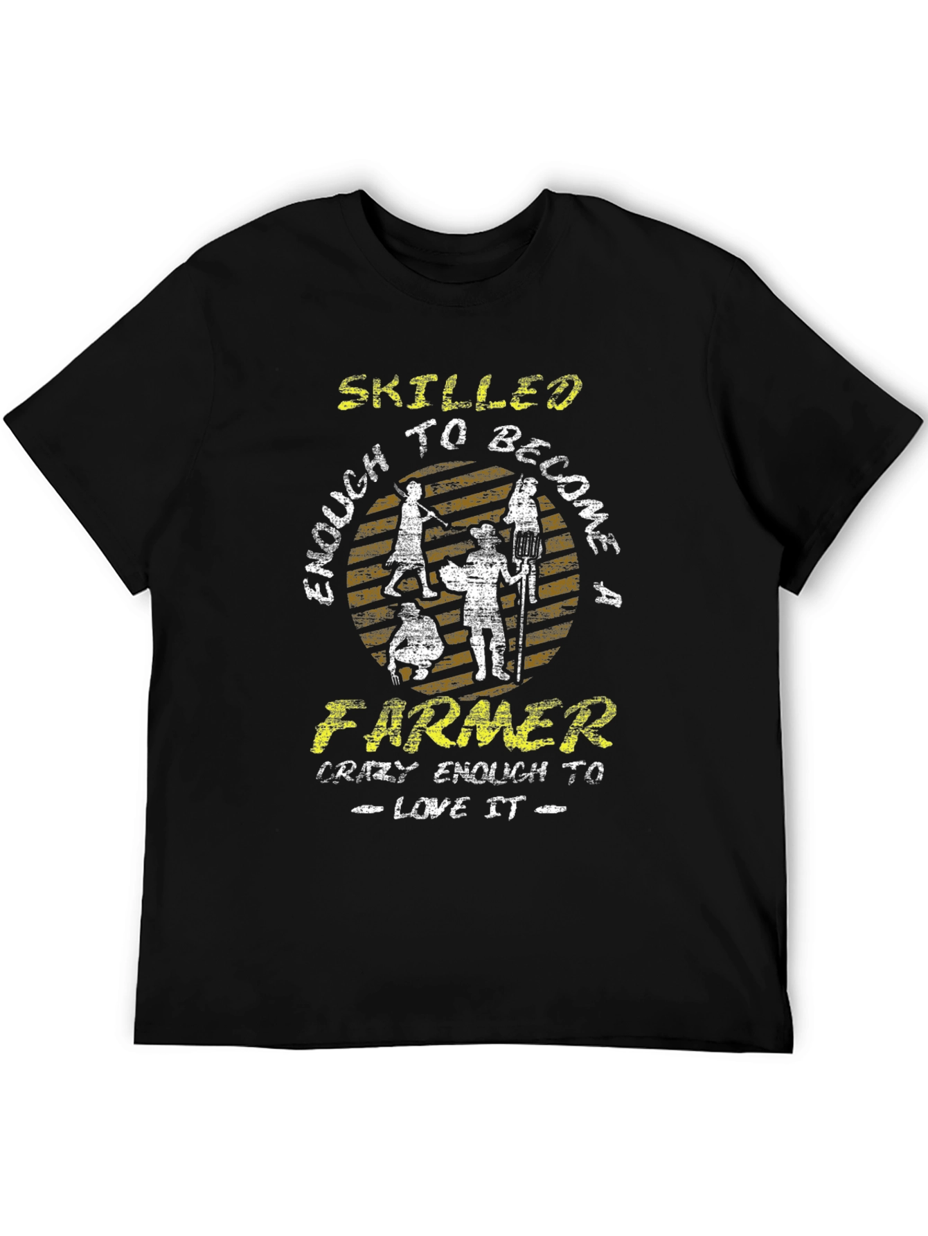 Skilled Enough to Become a Farmer T-Shirt