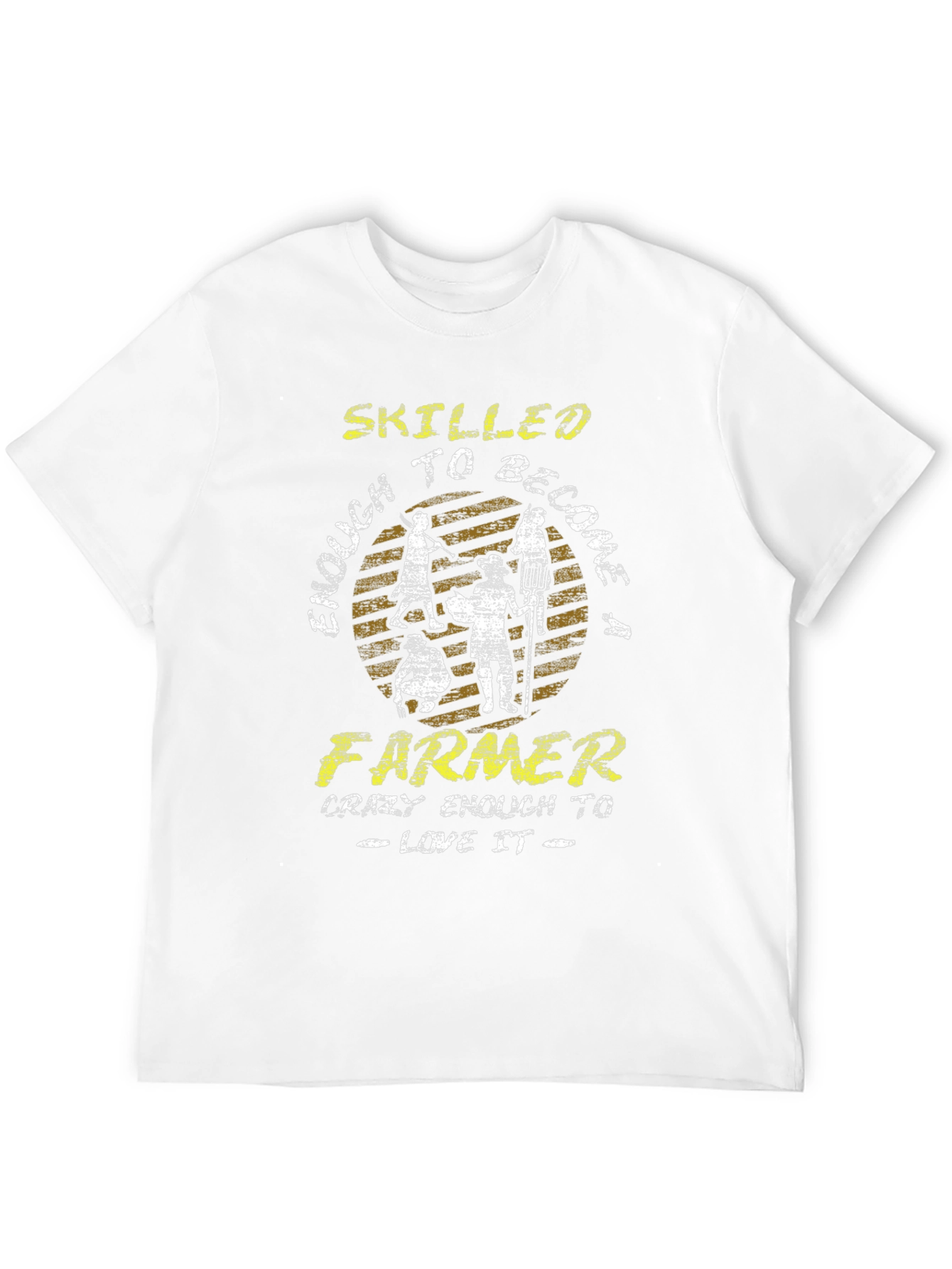 Skilled Enough to Become a Farmer T-Shirt