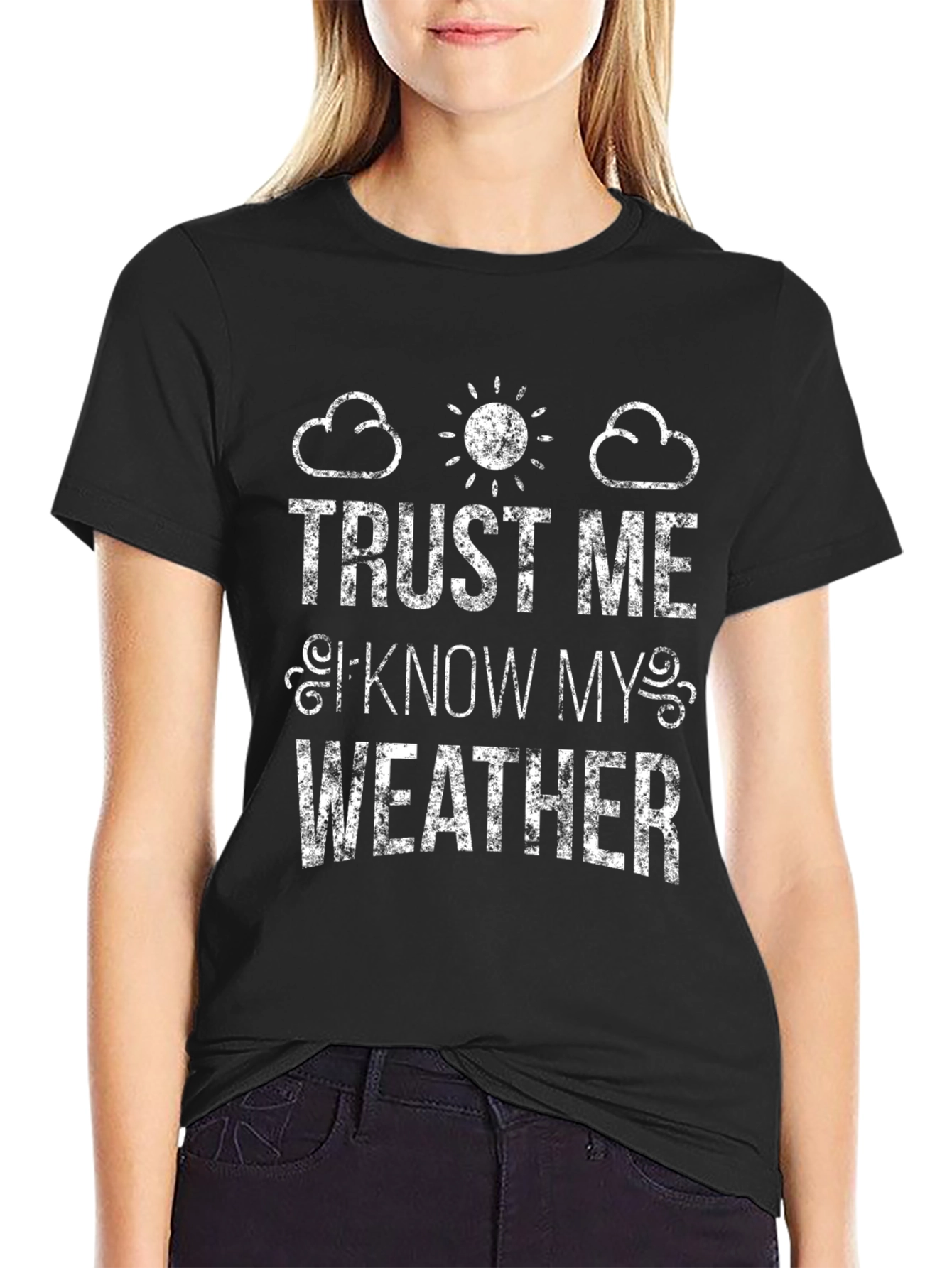 Trust Me I Know My Weather Black T-Shirt