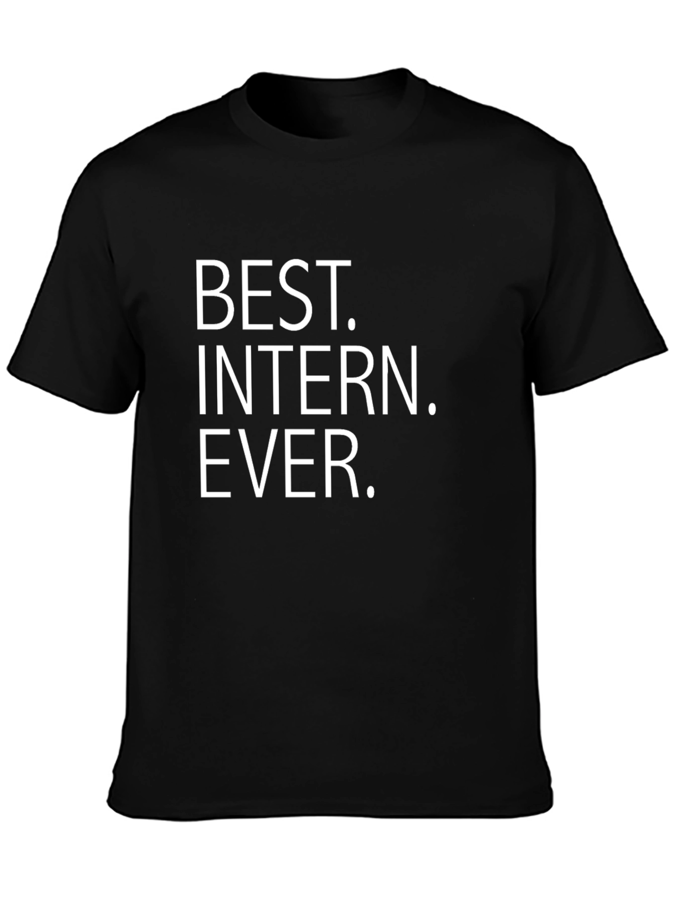 Best Intern Ever Black T-Shirt
