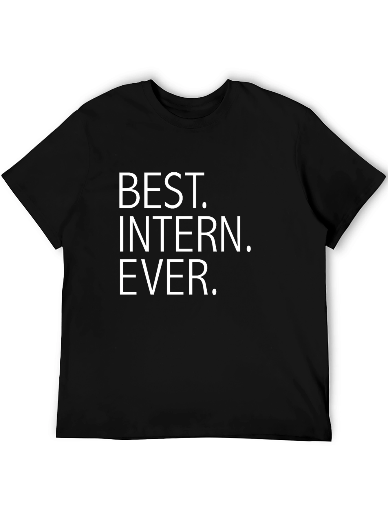 Best Intern Ever Black T-Shirt