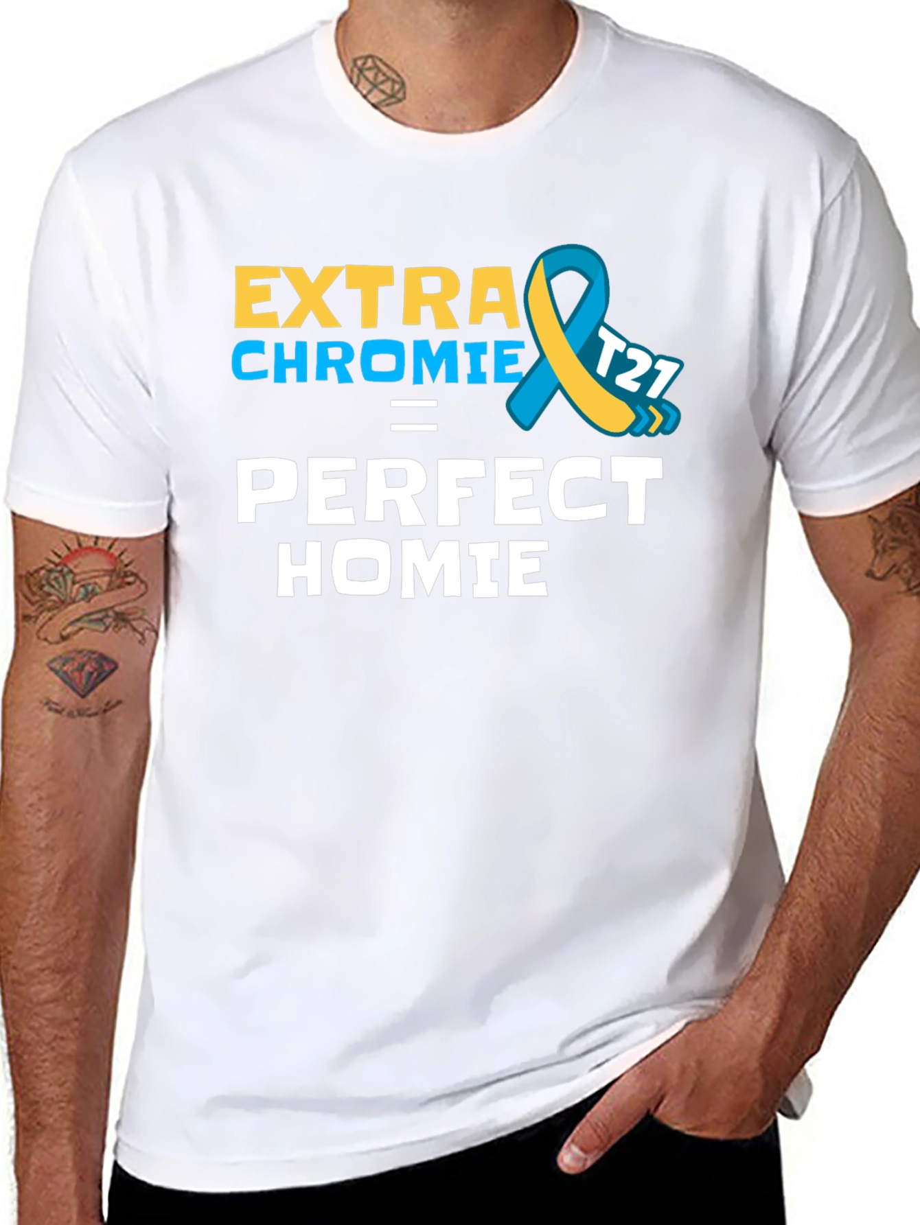 Extra Chromie Perfect Homie Awareness T-Shirt