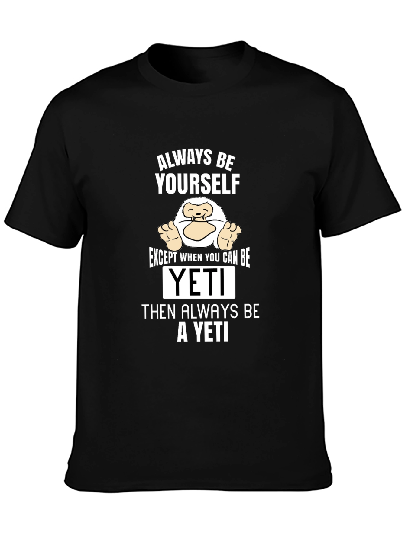Always Be Yourself Yeti Graphic Tee