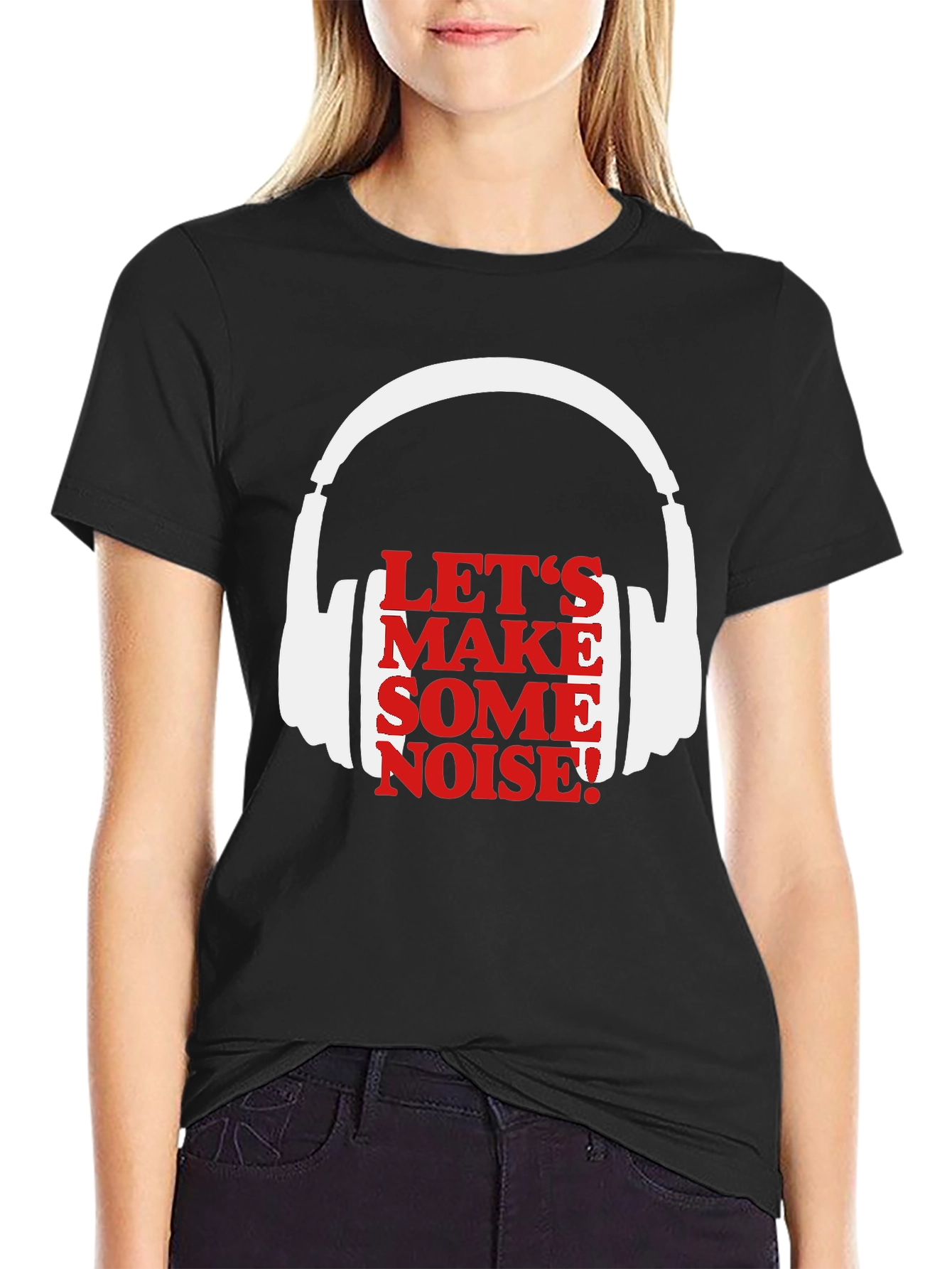 Lets Make Some Noise T-Shirt