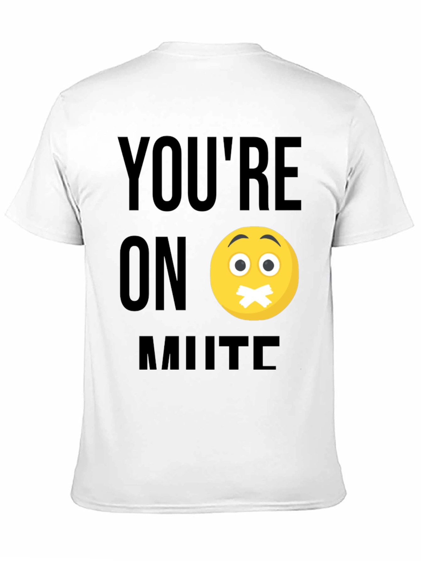 Youre On Mute T-Shirt