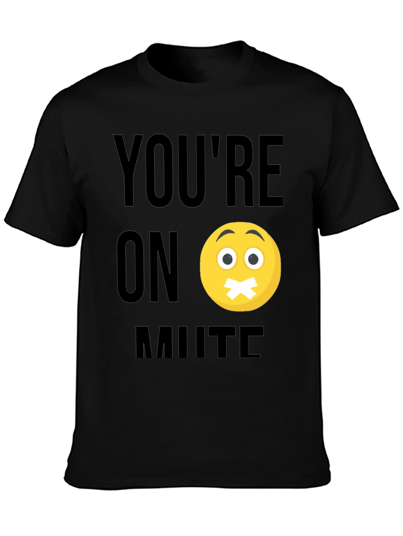 Youre On Mute T-Shirt
