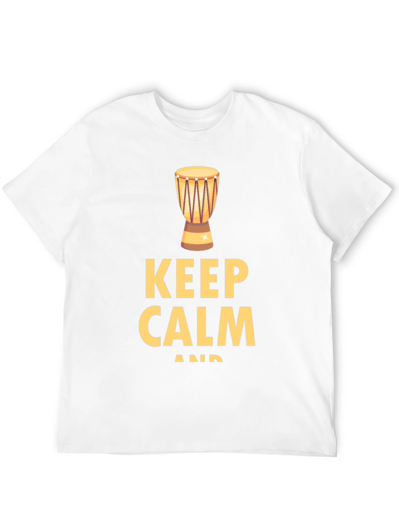Keep Calm & Drum On T-Shirt