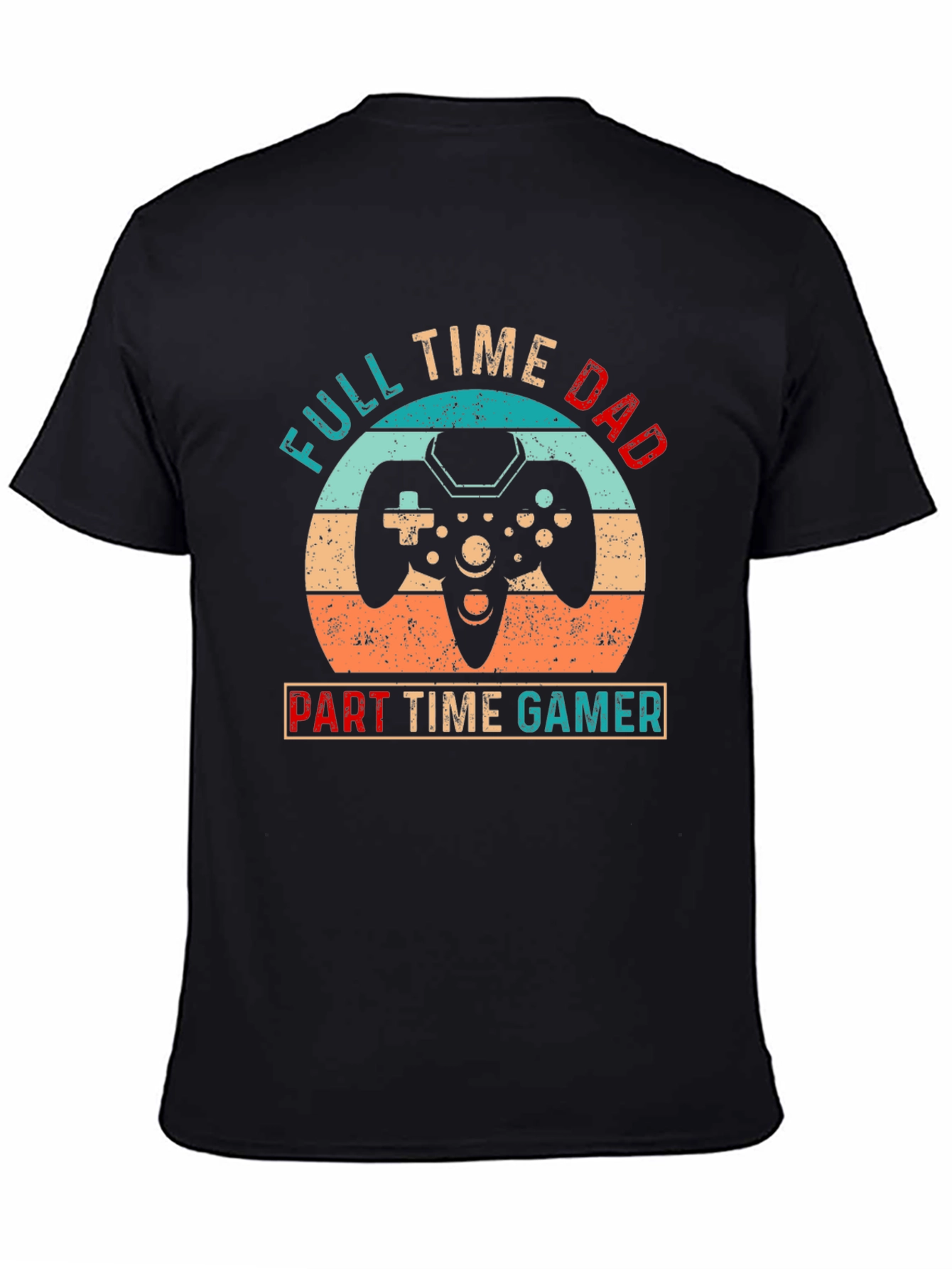 Full Time Dad Part Time Gamer Graphic Tee