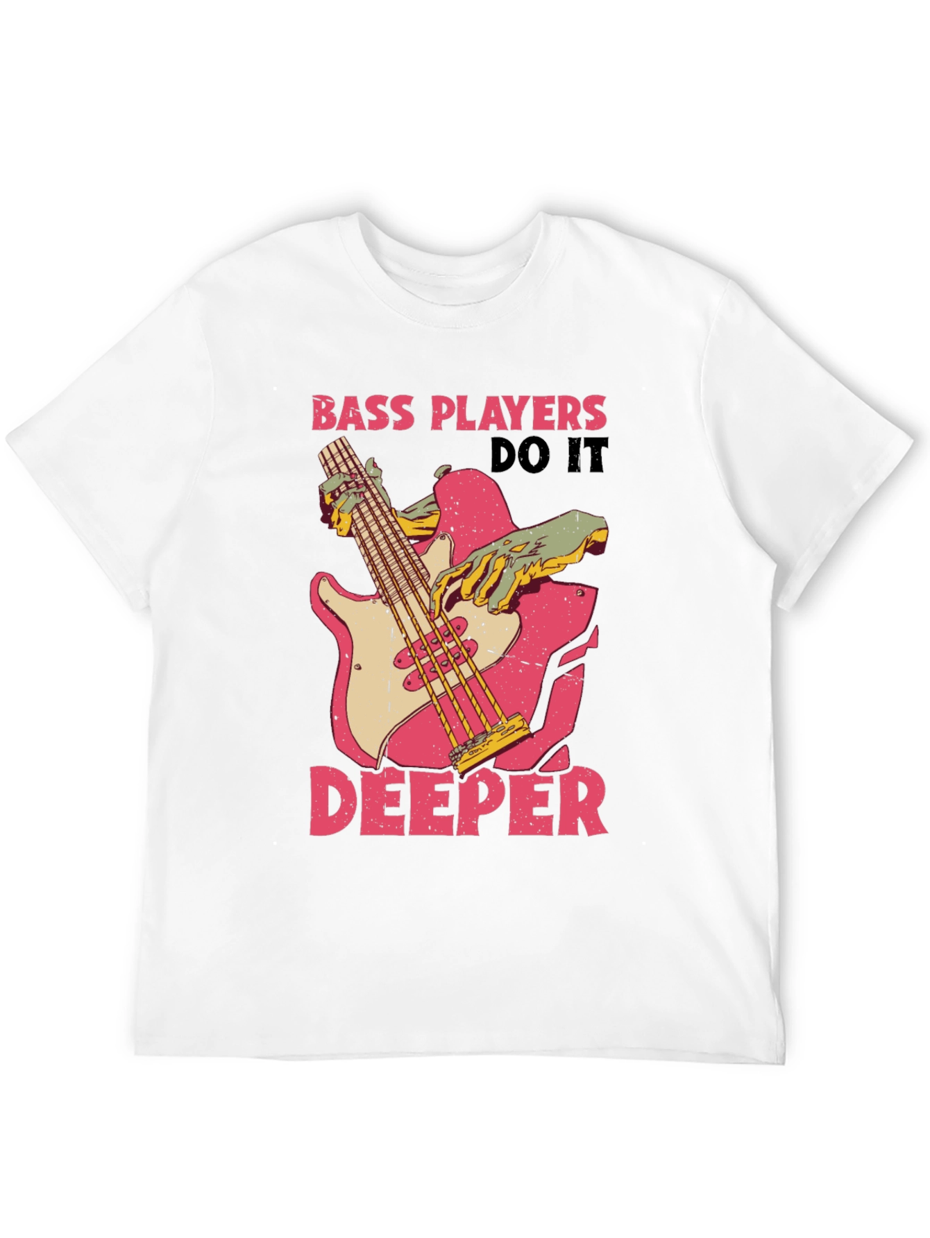 Bass Players Do It Deeper Graphic T-Shirt