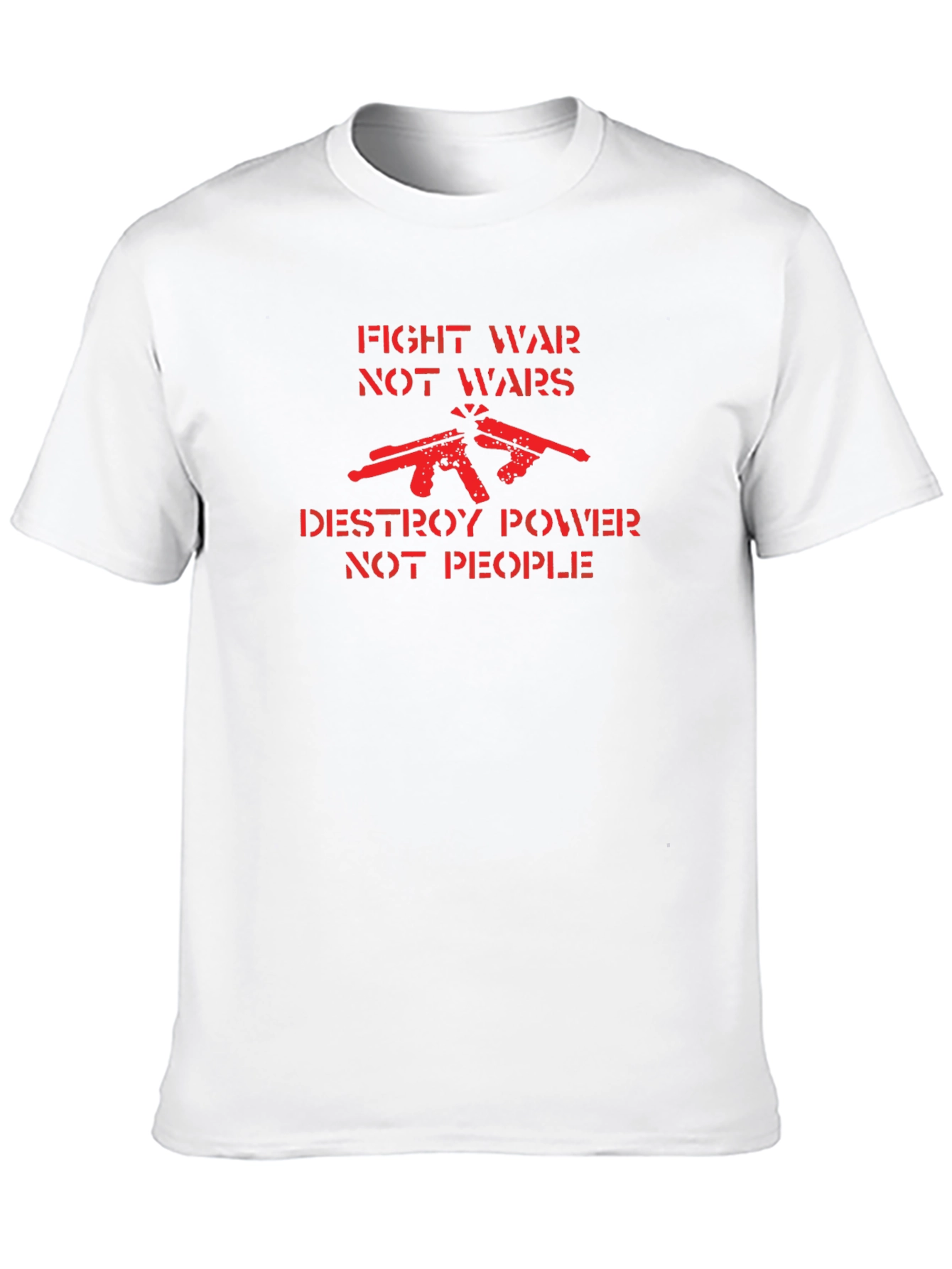 Fight War Not Wars Graphic T-Shirt