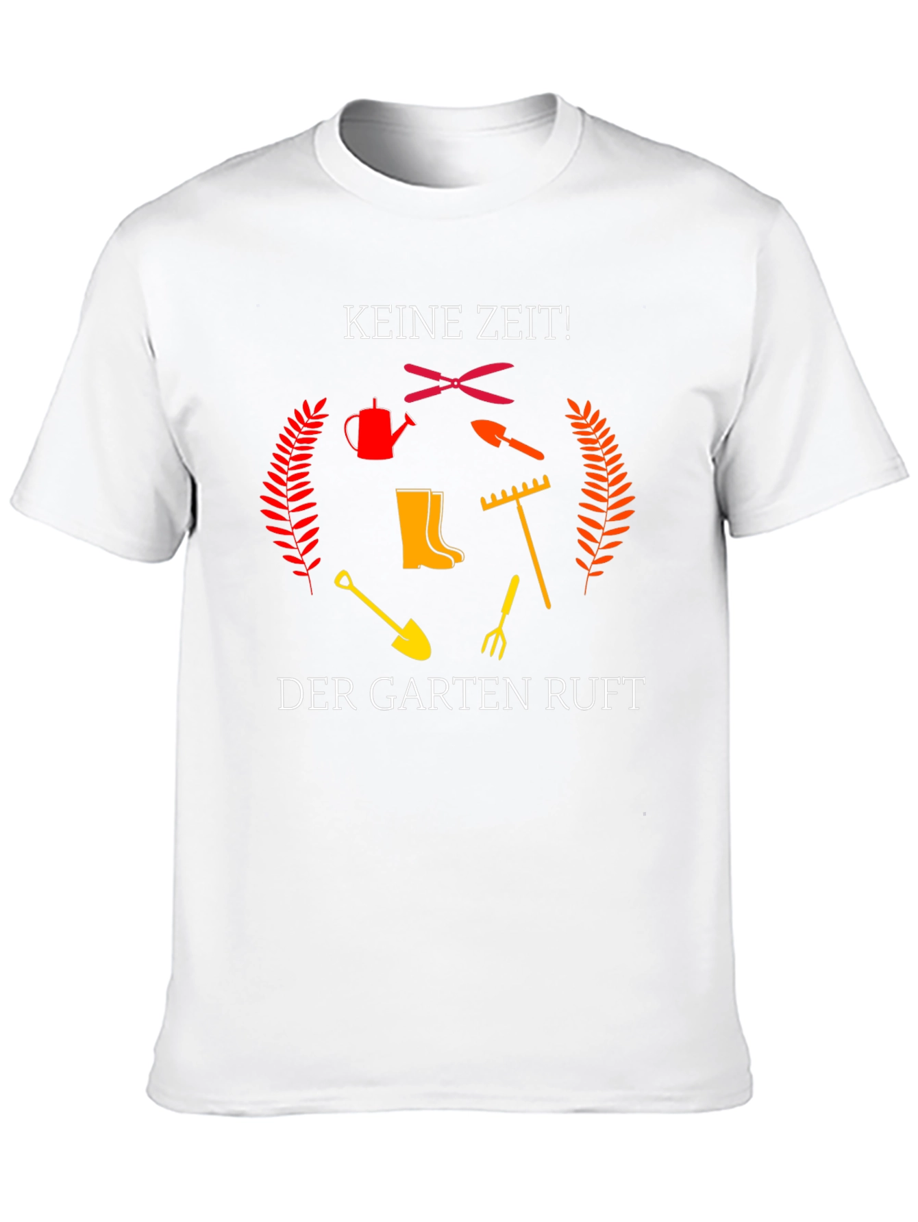Gardener T-Shirt: Keine Zeit! Der Garten Ruft