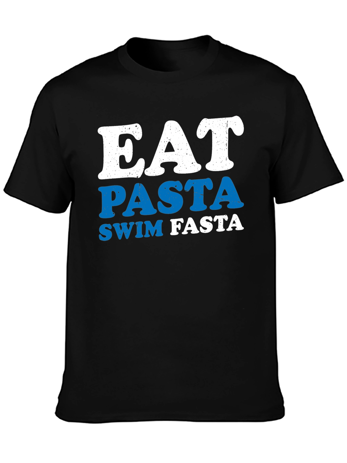 Eat Pasta Swim Fasta T-Shirt