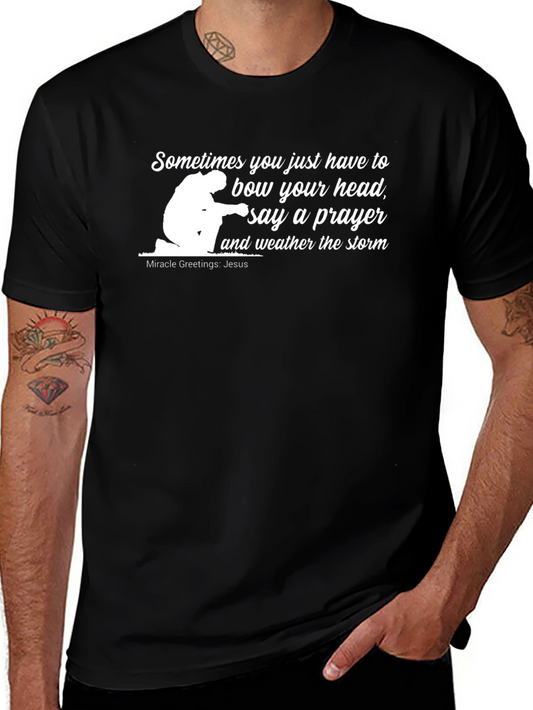 Prayer T-Shirt: Bow Your Head & Weather The Storm