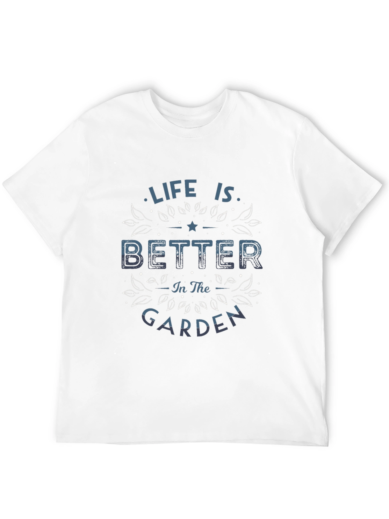 Life is Better in the Garden Graphic T-Shirt