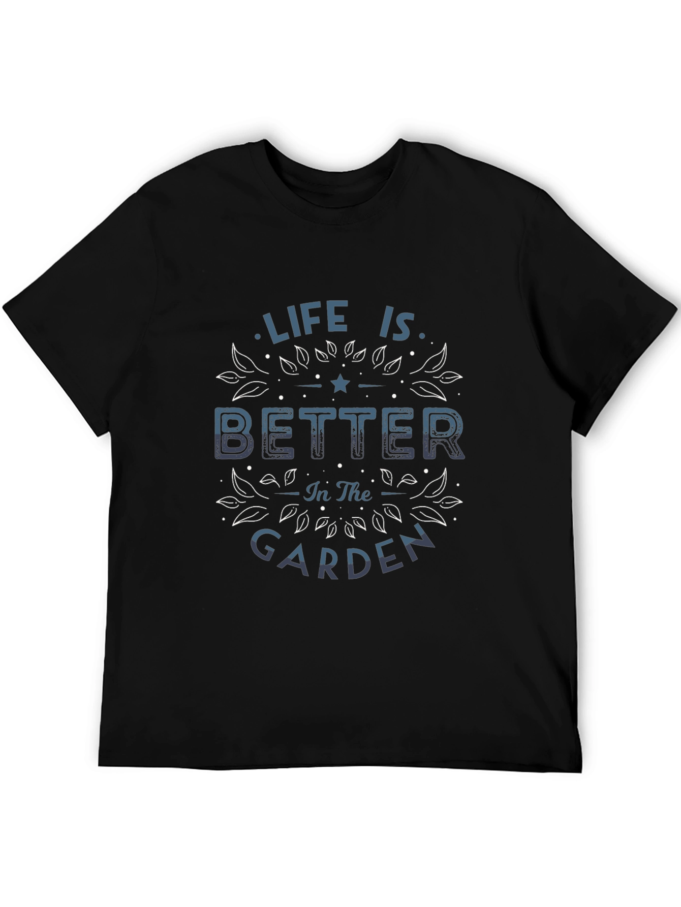 Life is Better in the Garden Graphic T-Shirt