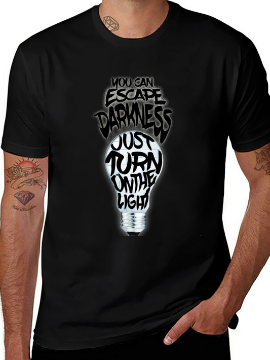 Escape Darkness T-Shirt: Turn on the Light