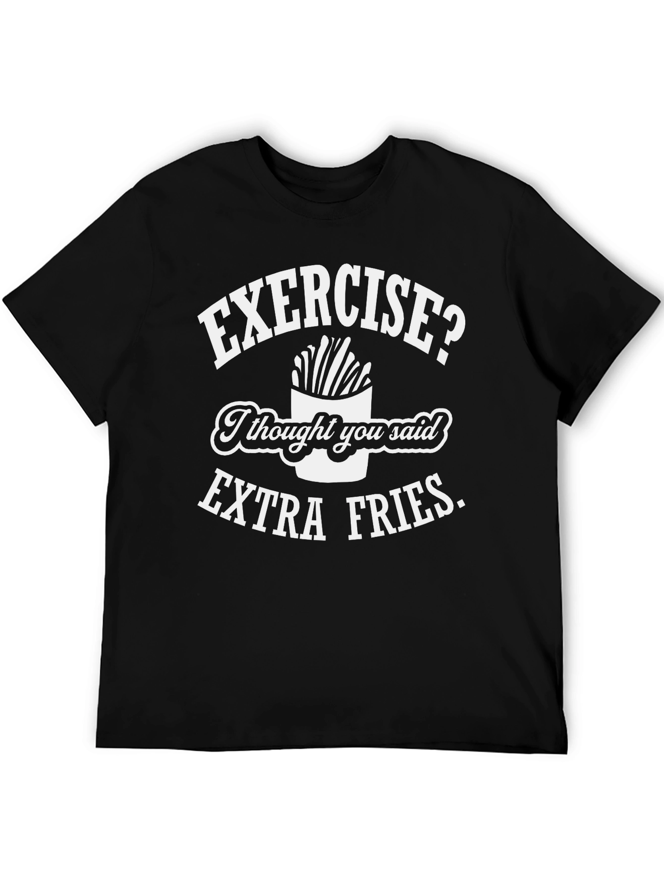 Funny Extra Fries T-Shirt - Black Novelty Tee