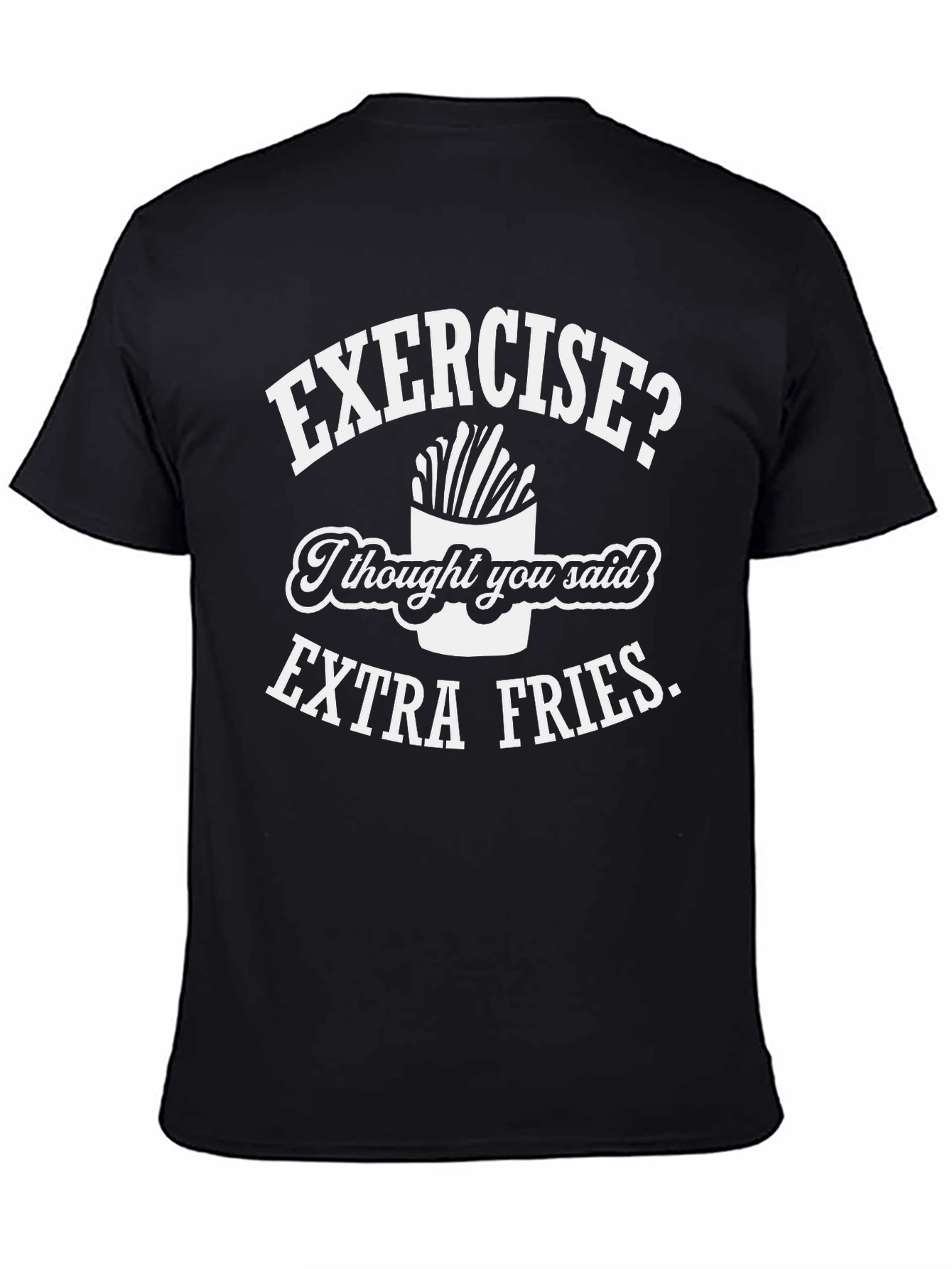 Funny Extra Fries T-Shirt - Black Novelty Tee