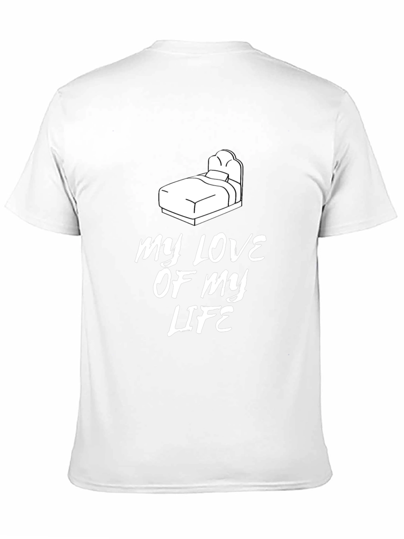 My Love of My Life Bed Graphic T-Shirt