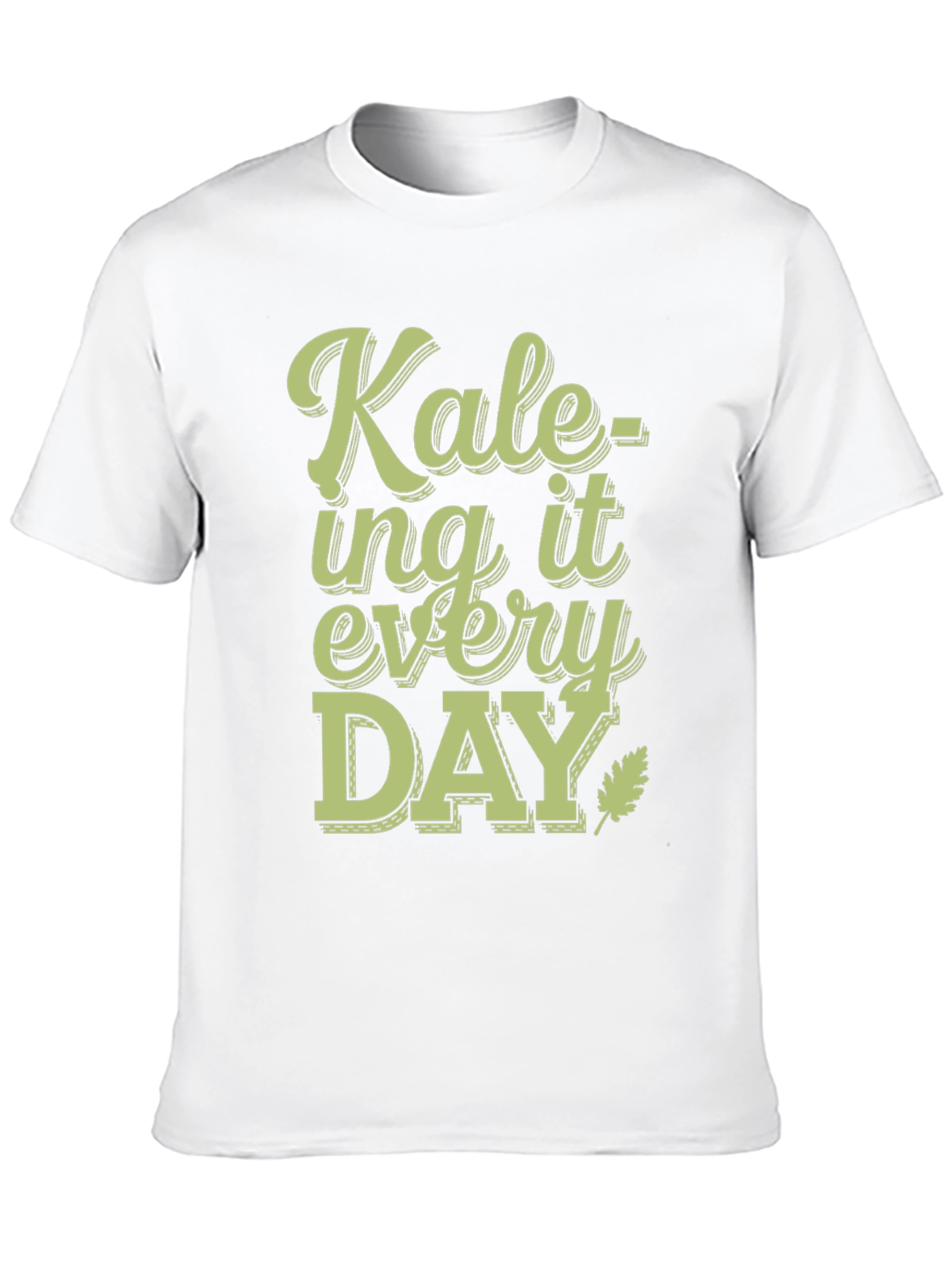 Kale-ing It Every Day T-Shirt