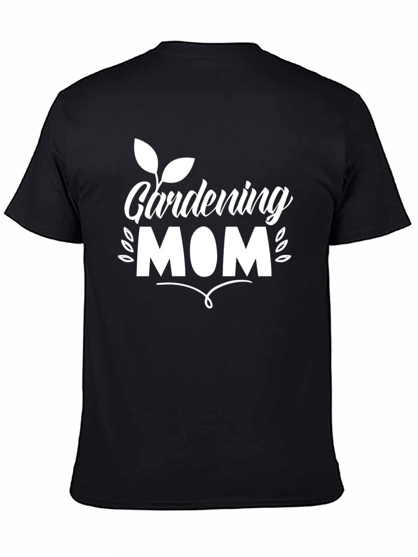 Gardening Mom T-Shirt - Black Cotton Tee